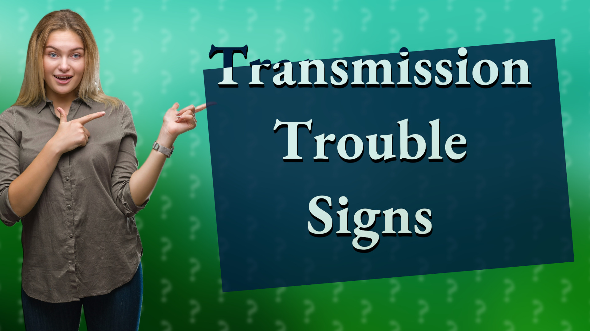Transmission Trouble Signs