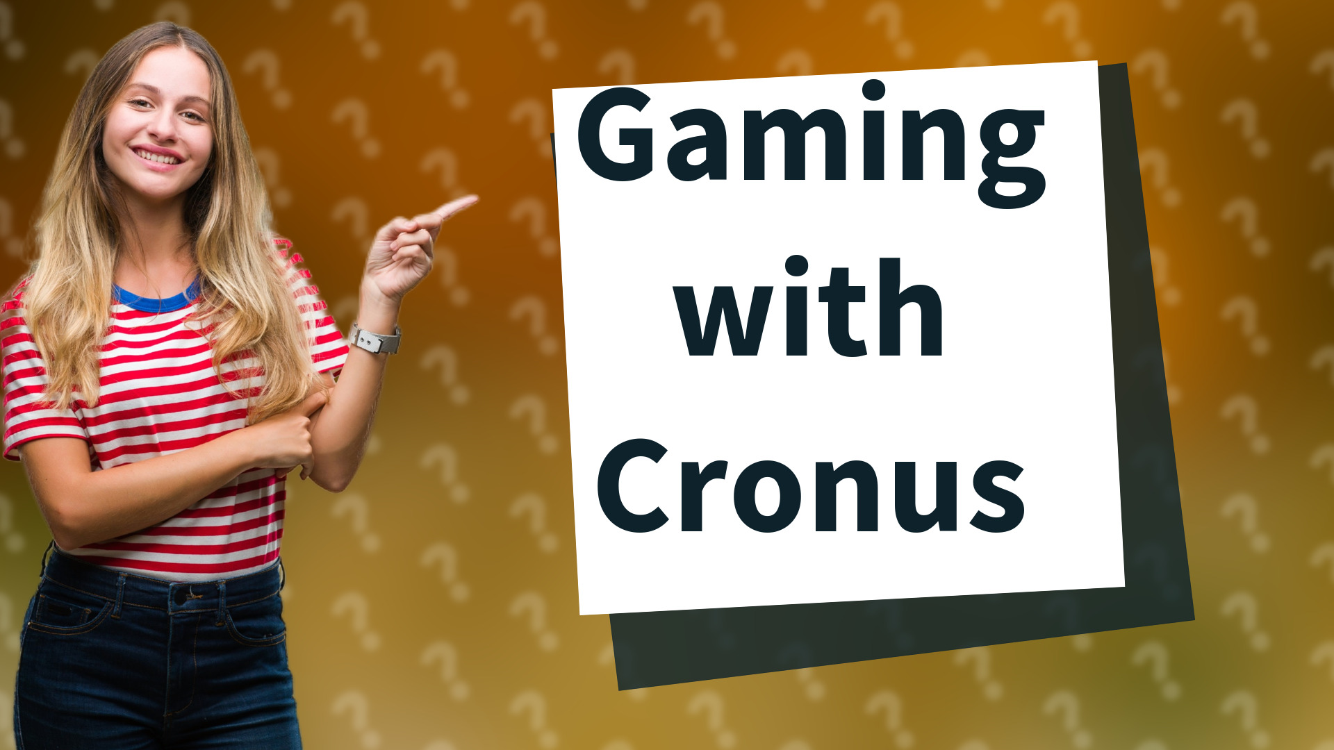 Gaming with Cronus