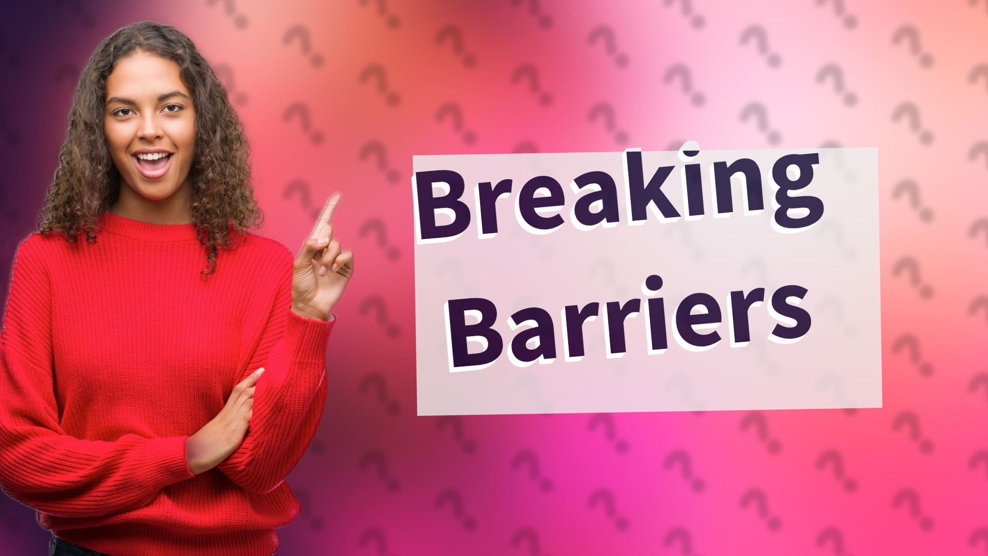 Breaking Barriers