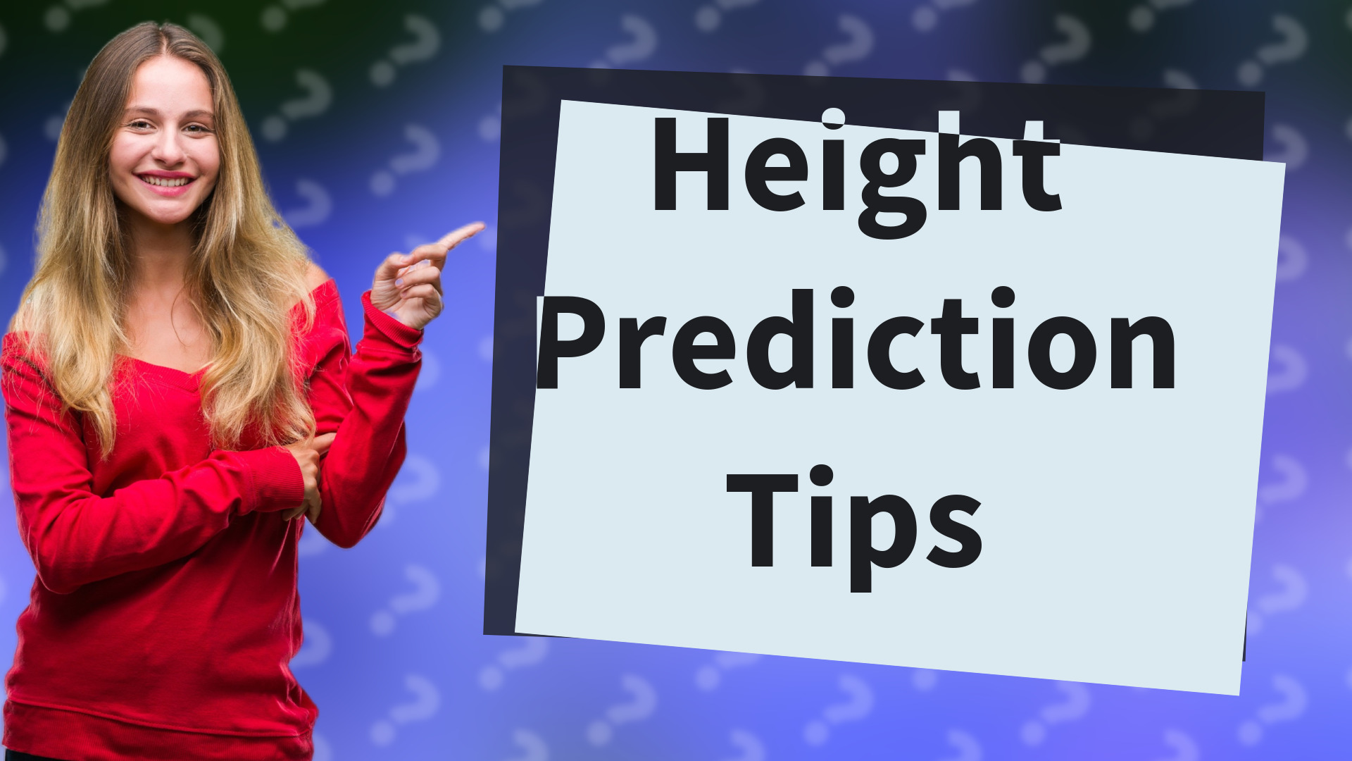 Height Prediction Tips