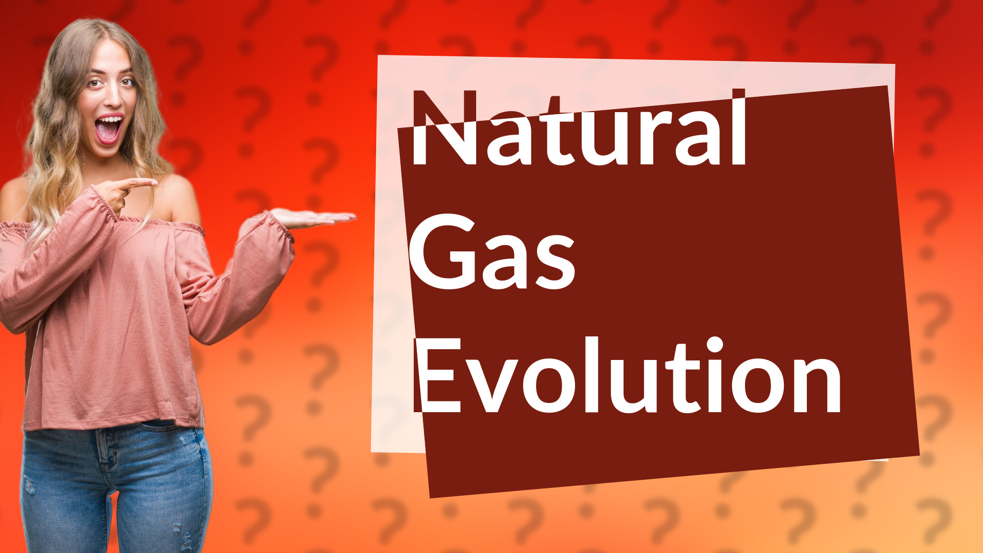 Natural Gas Evolution