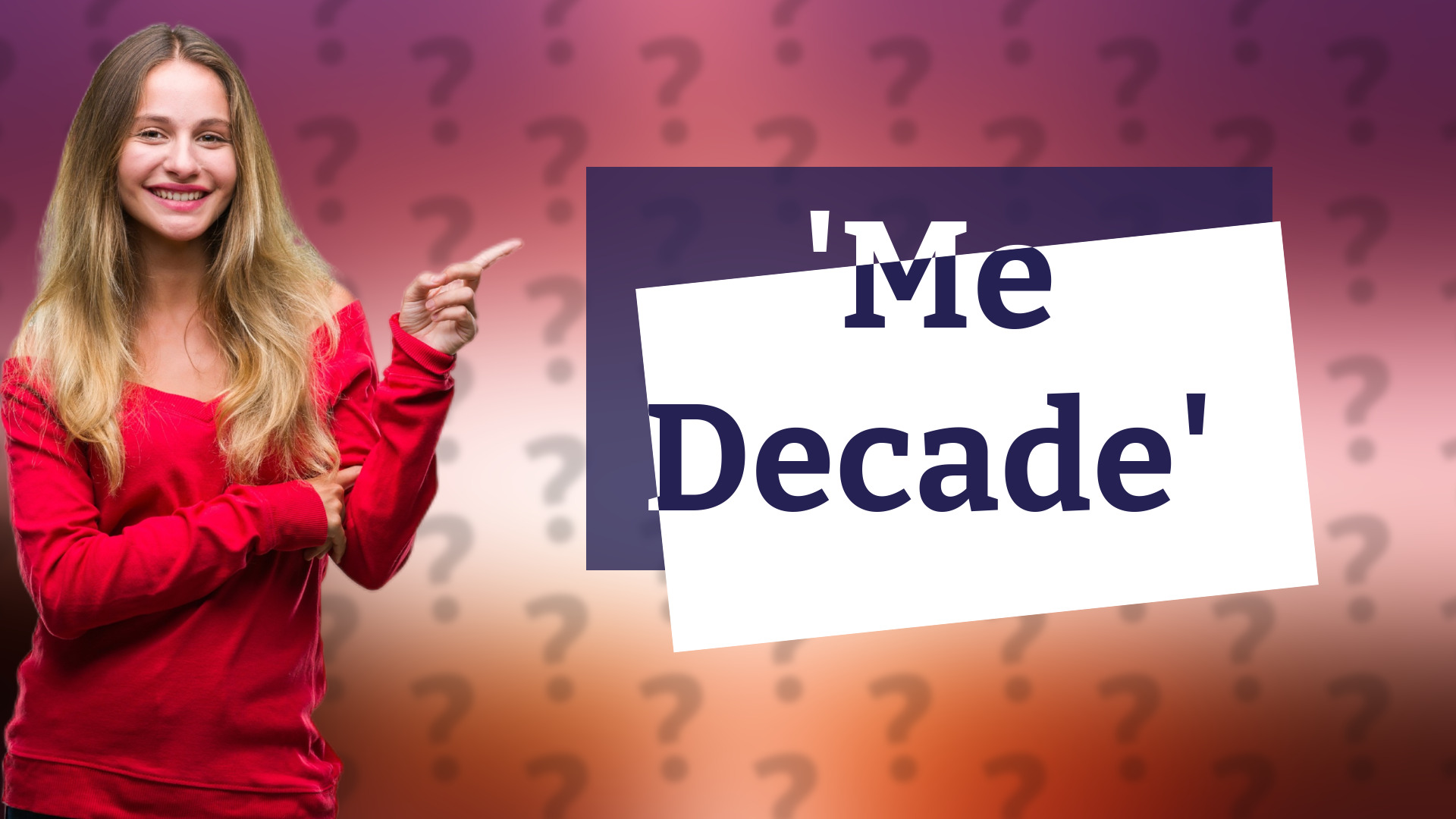 'Me Decade'