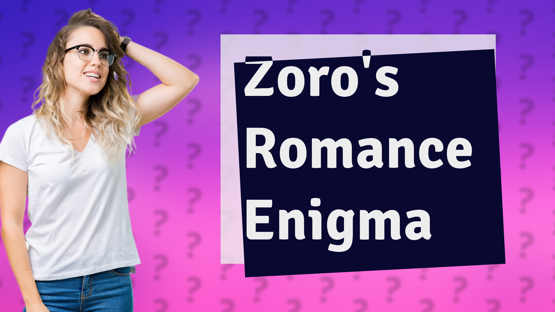 Zoro's Romance Enigma
