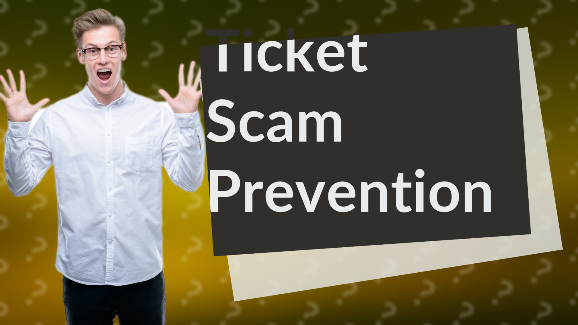 Ticket Scam Prevention
