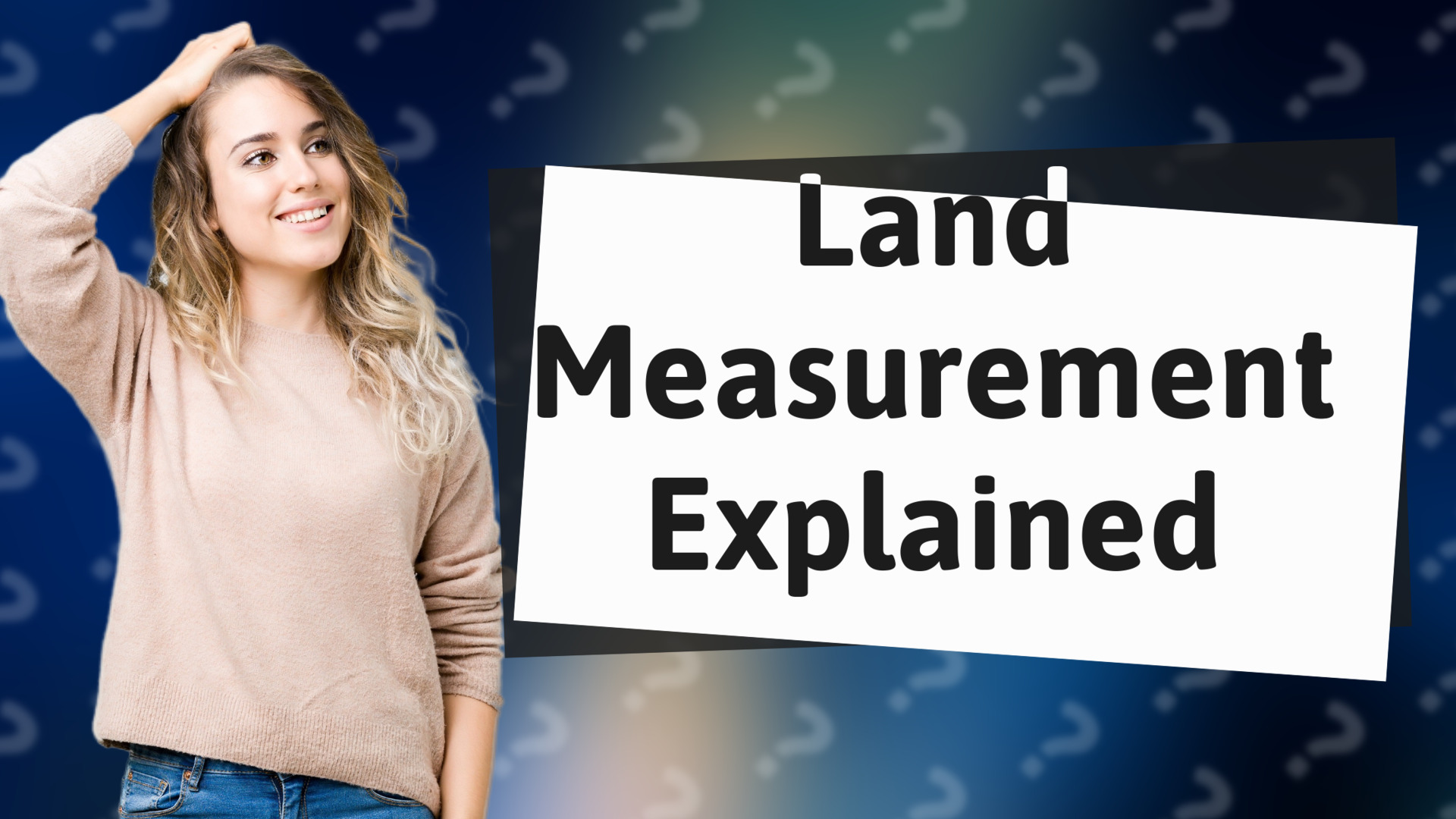 Land Measurement Explained