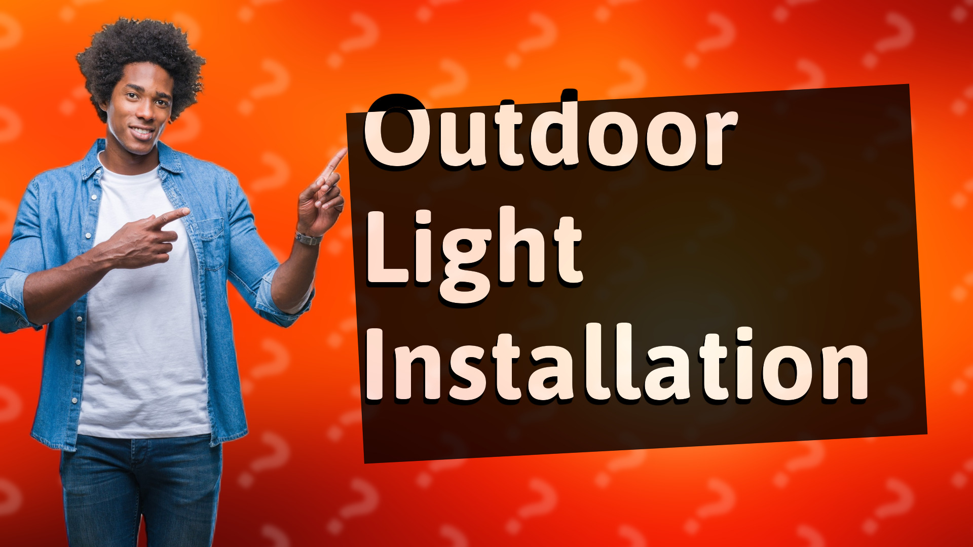 Outdoor Light Installation
