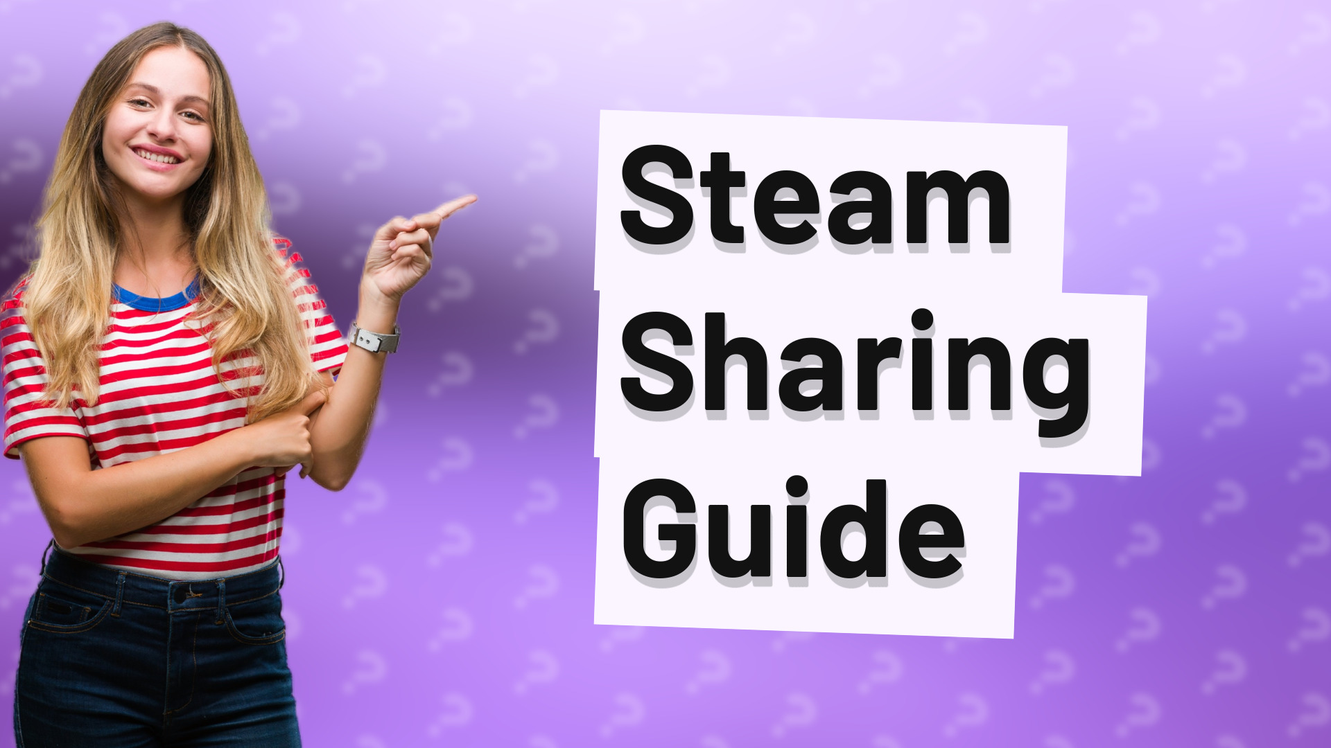 Steam Sharing Guide