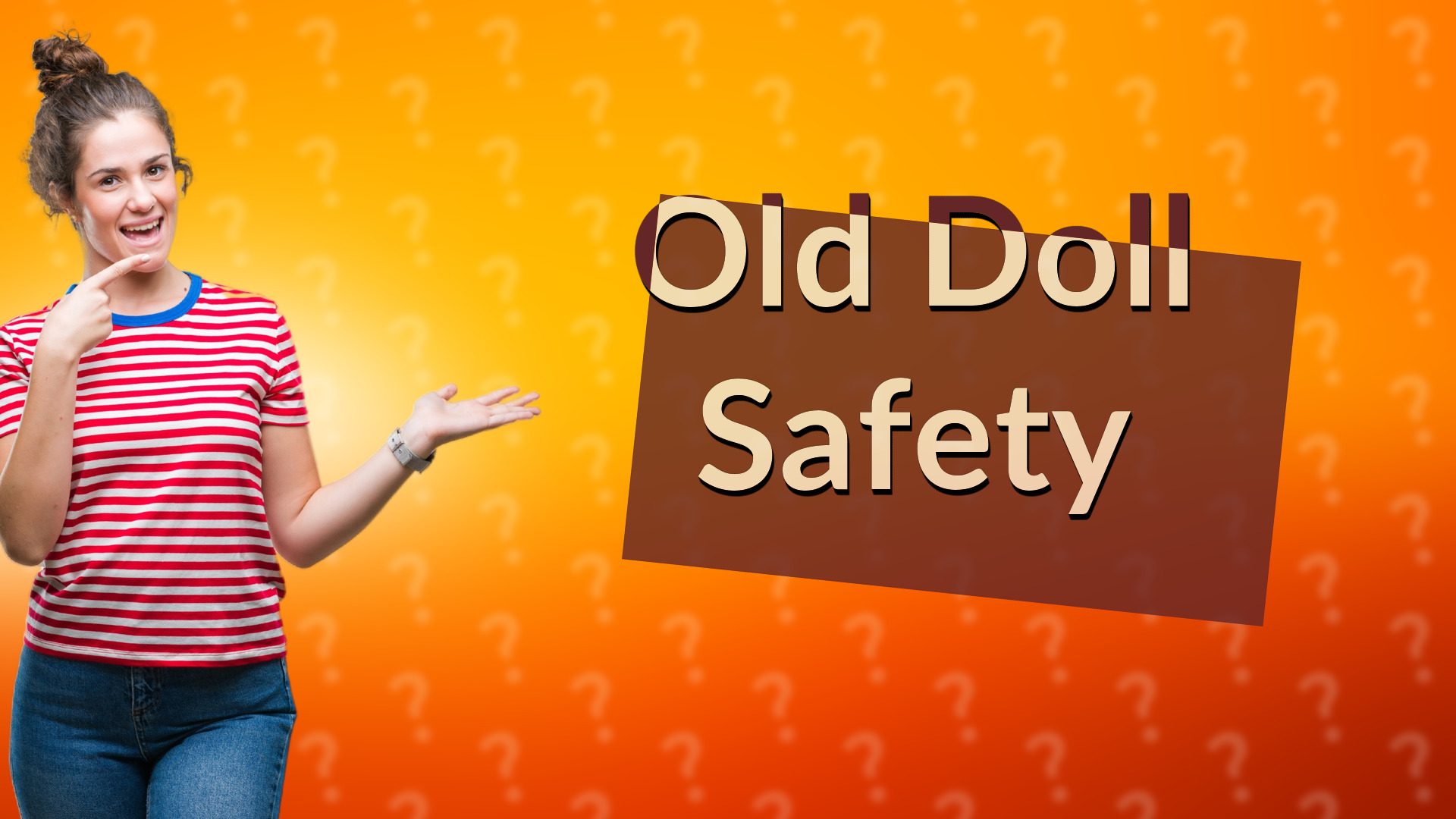 Old Doll Safety