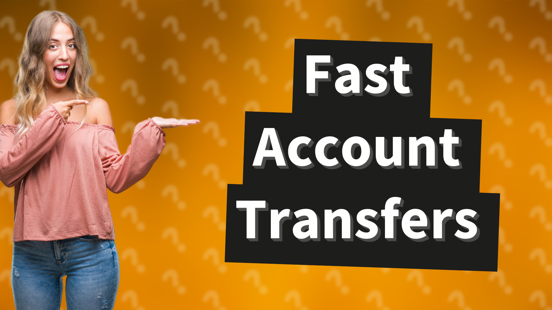 Fast Account Transfers