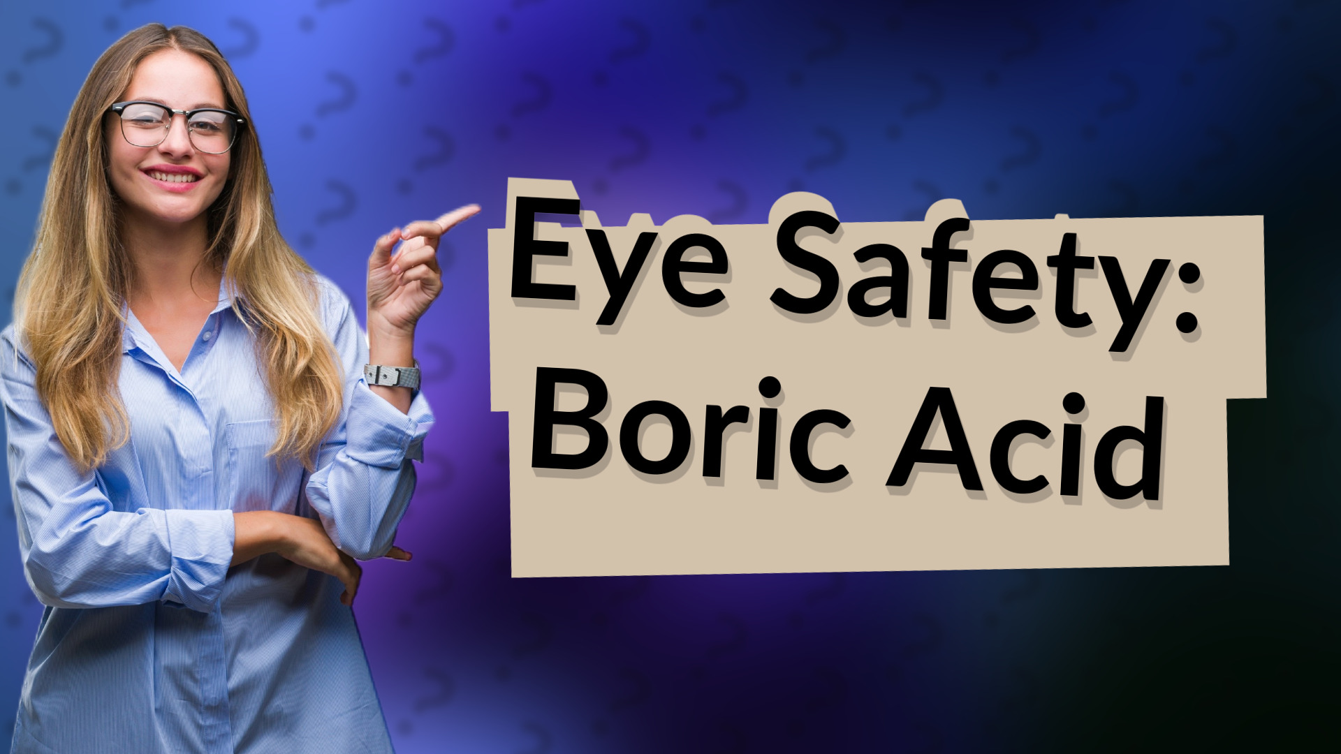 Eye Safety: Boric Acid