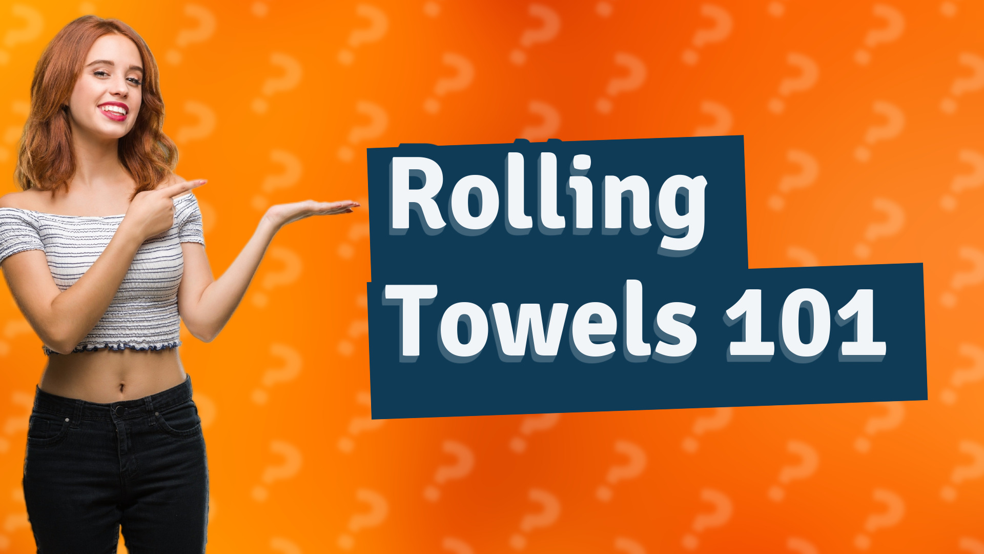 Rolling Towels 101