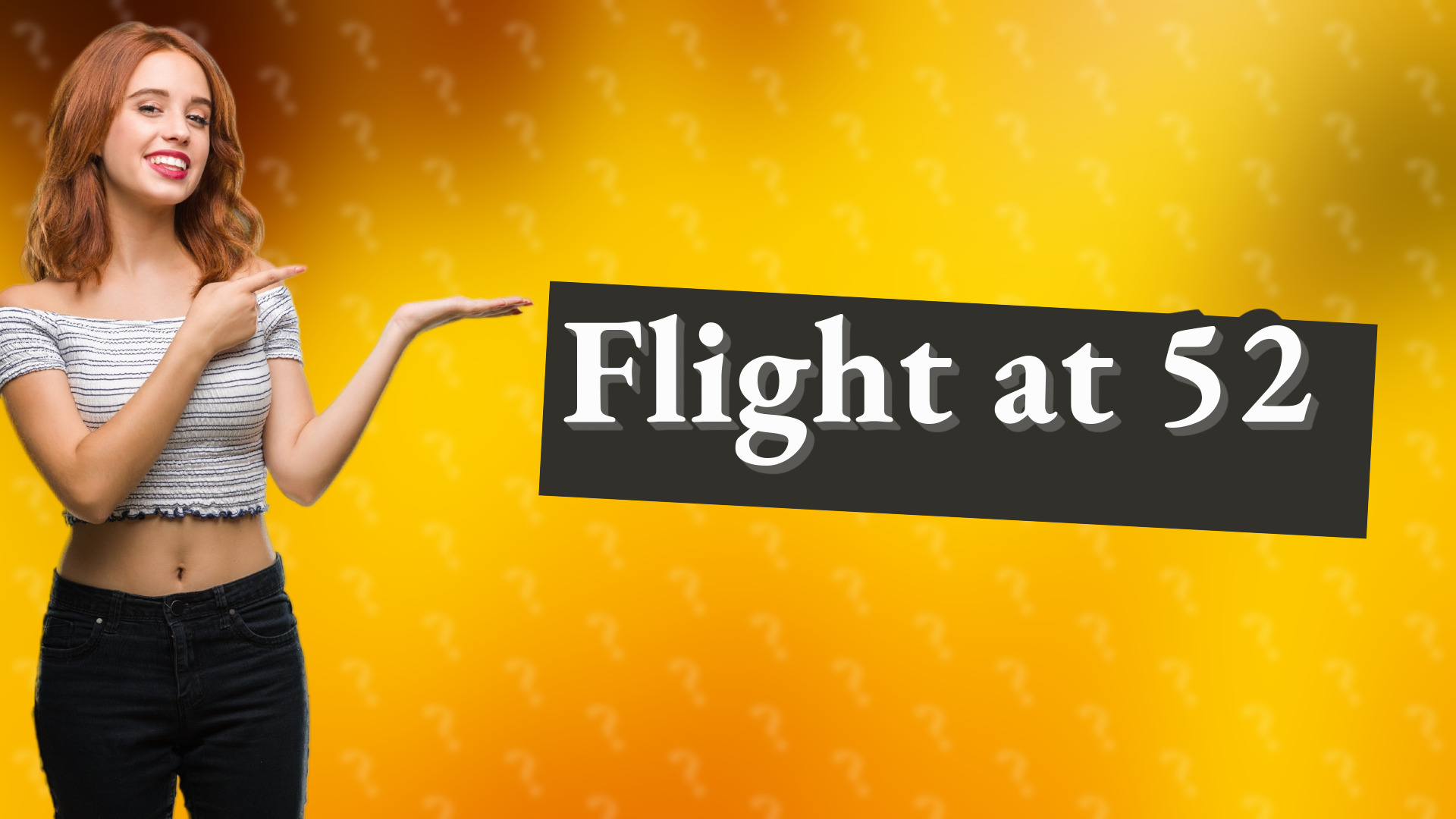 Flight at 52