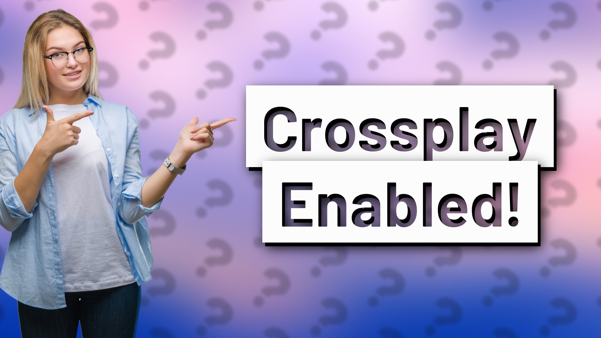 Crossplay Enabled!