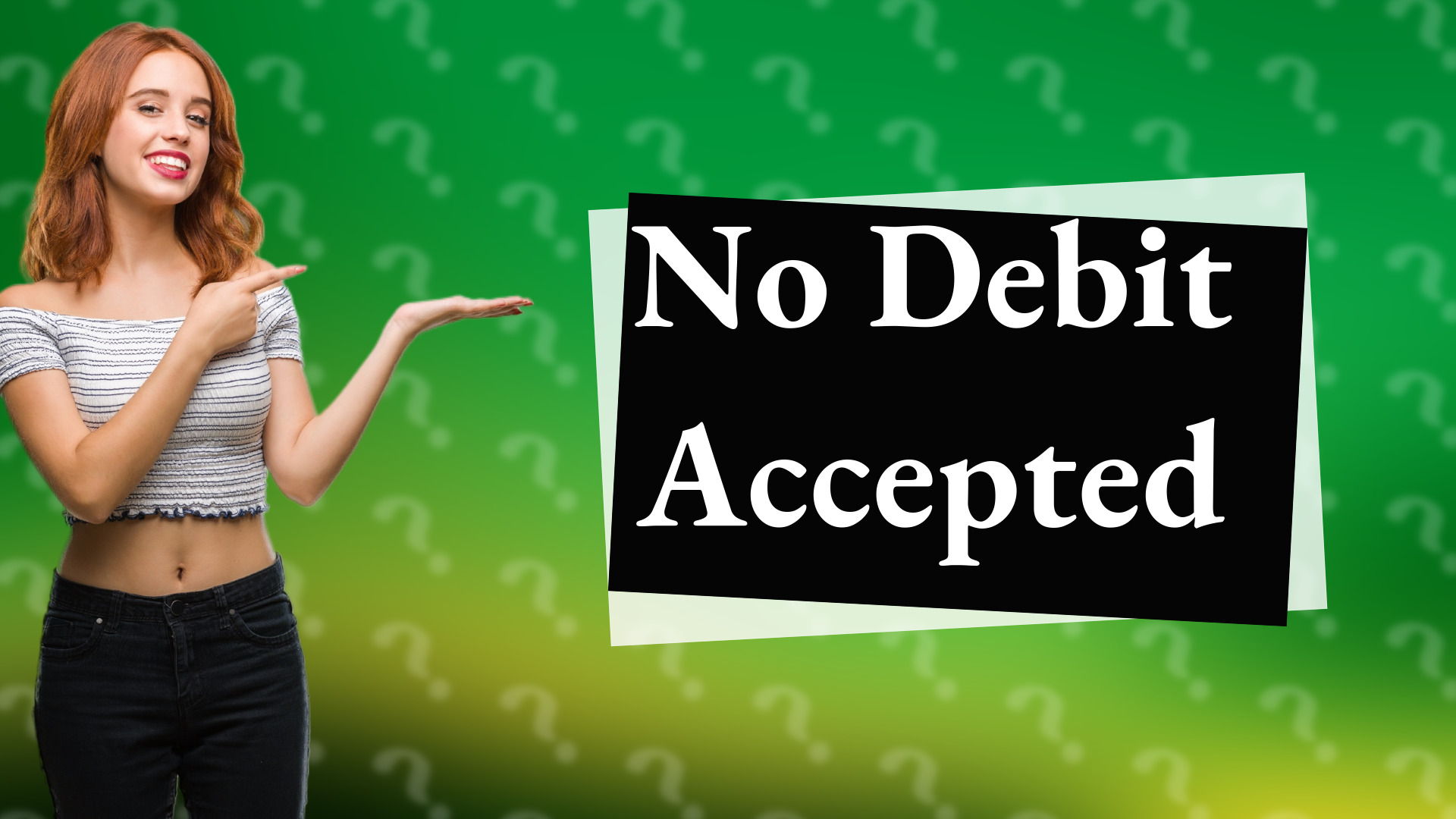 No Debit Accepted