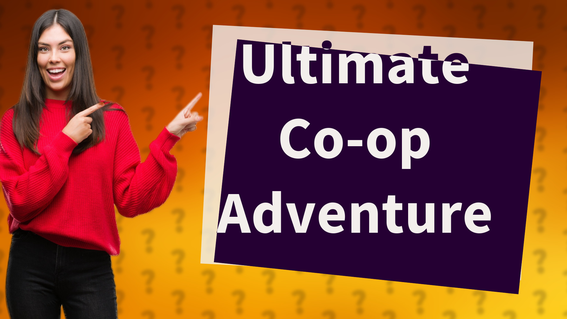 Ultimate Co-op Adventure