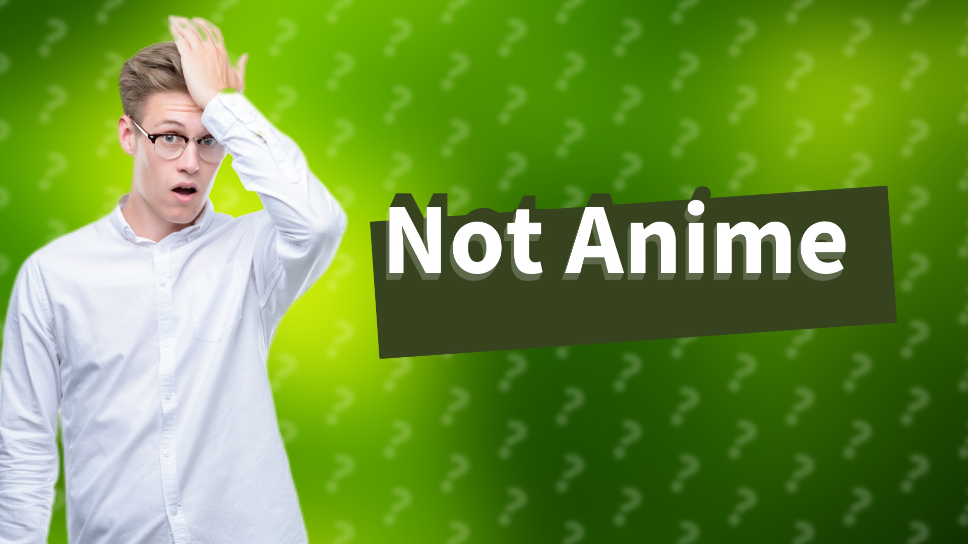 Not Anime
