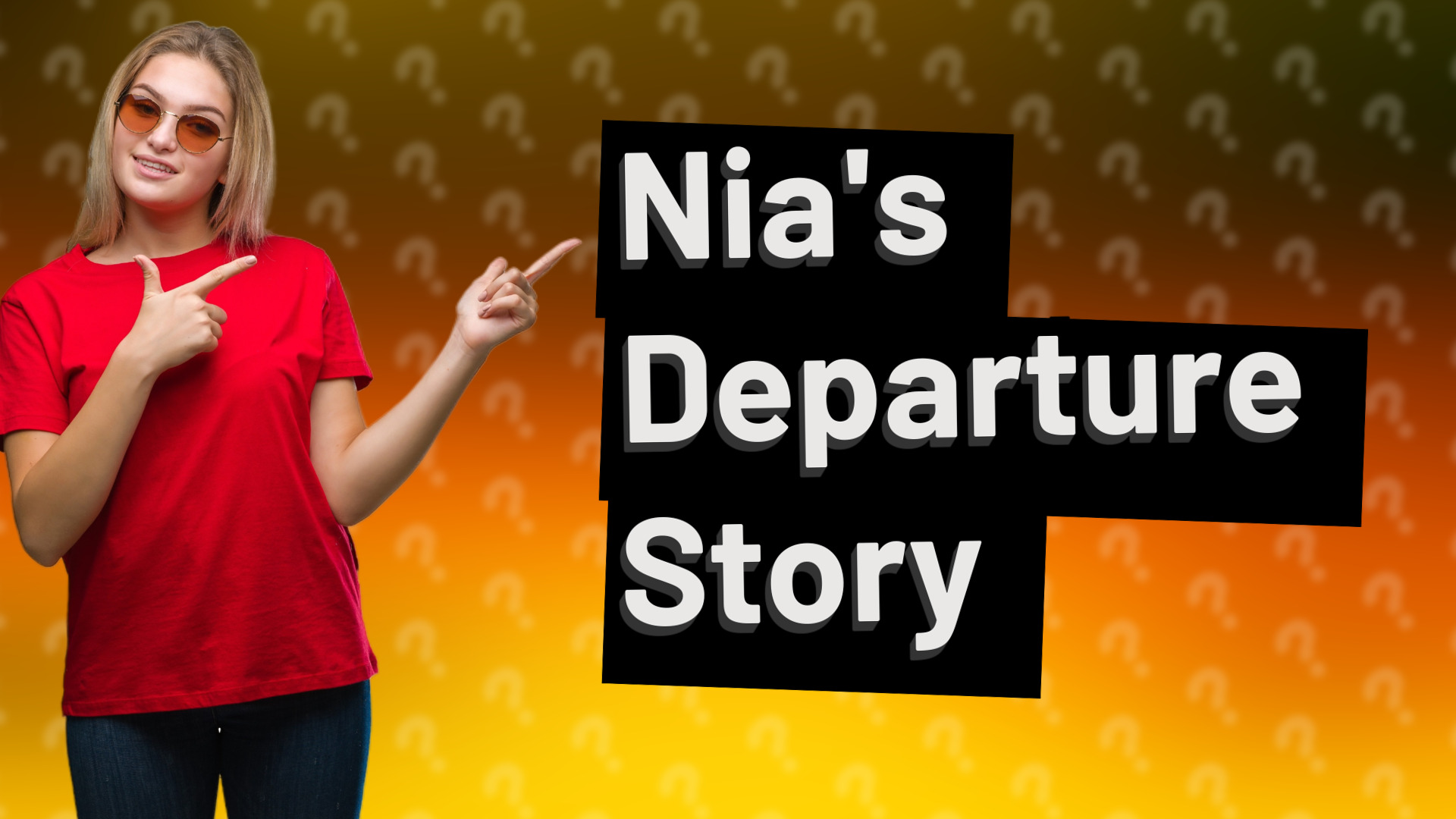 Nia's Departure Story