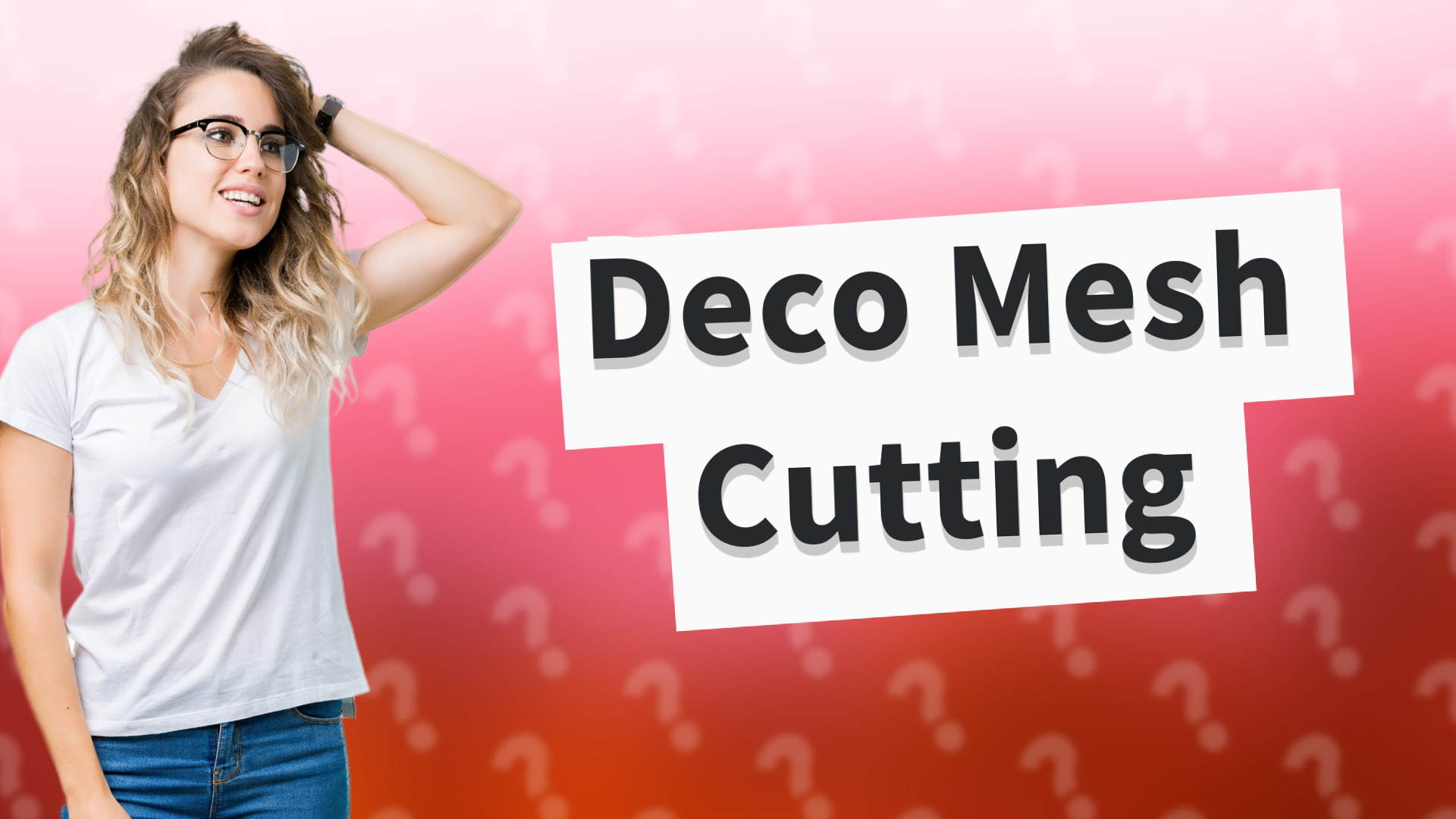 Deco Mesh Cutting