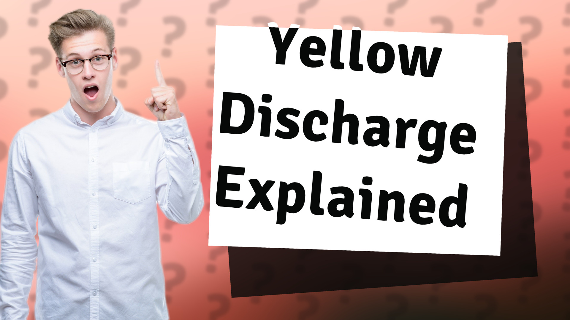 Yellow Discharge Explained