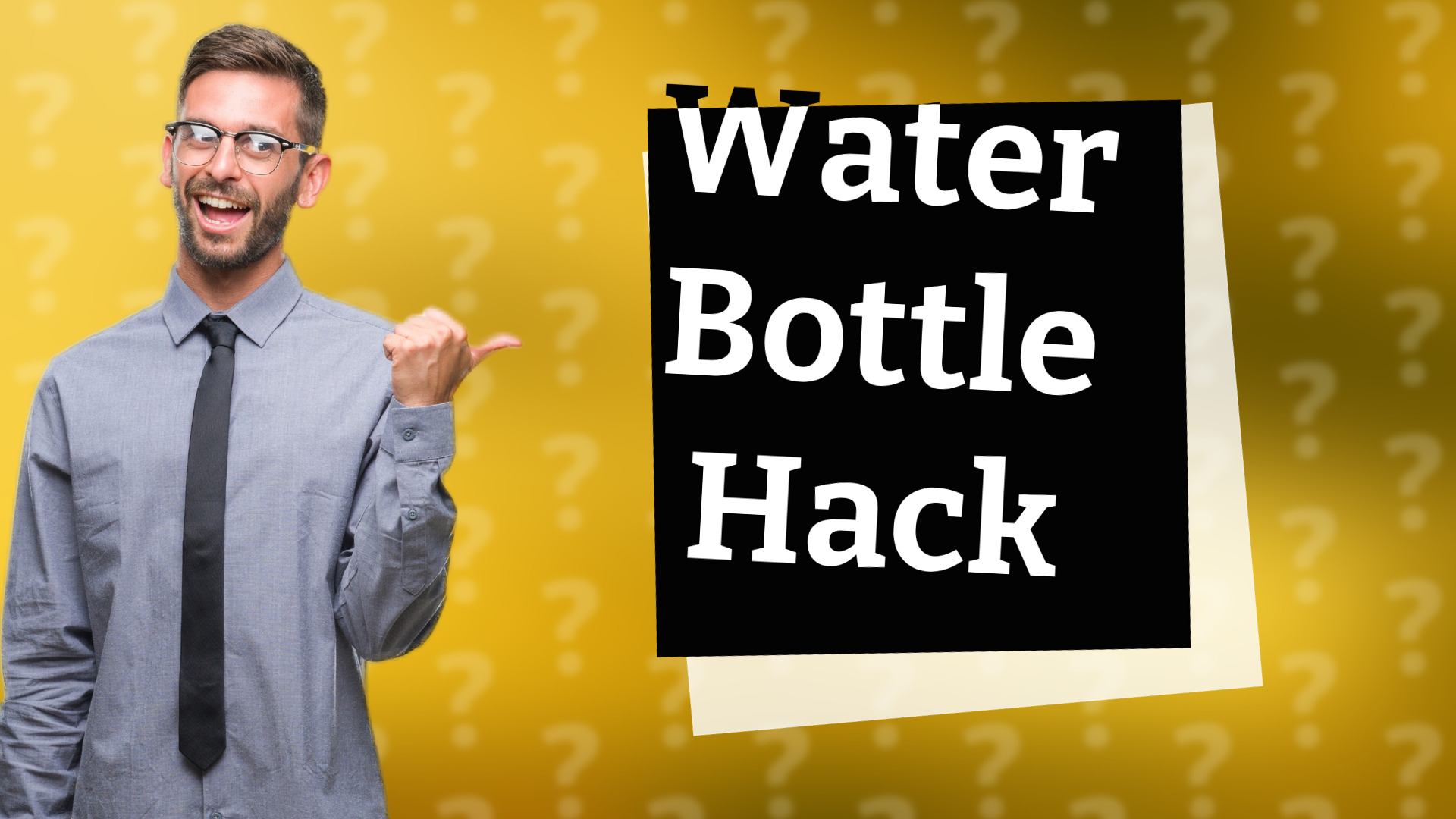 Water Bottle Hack