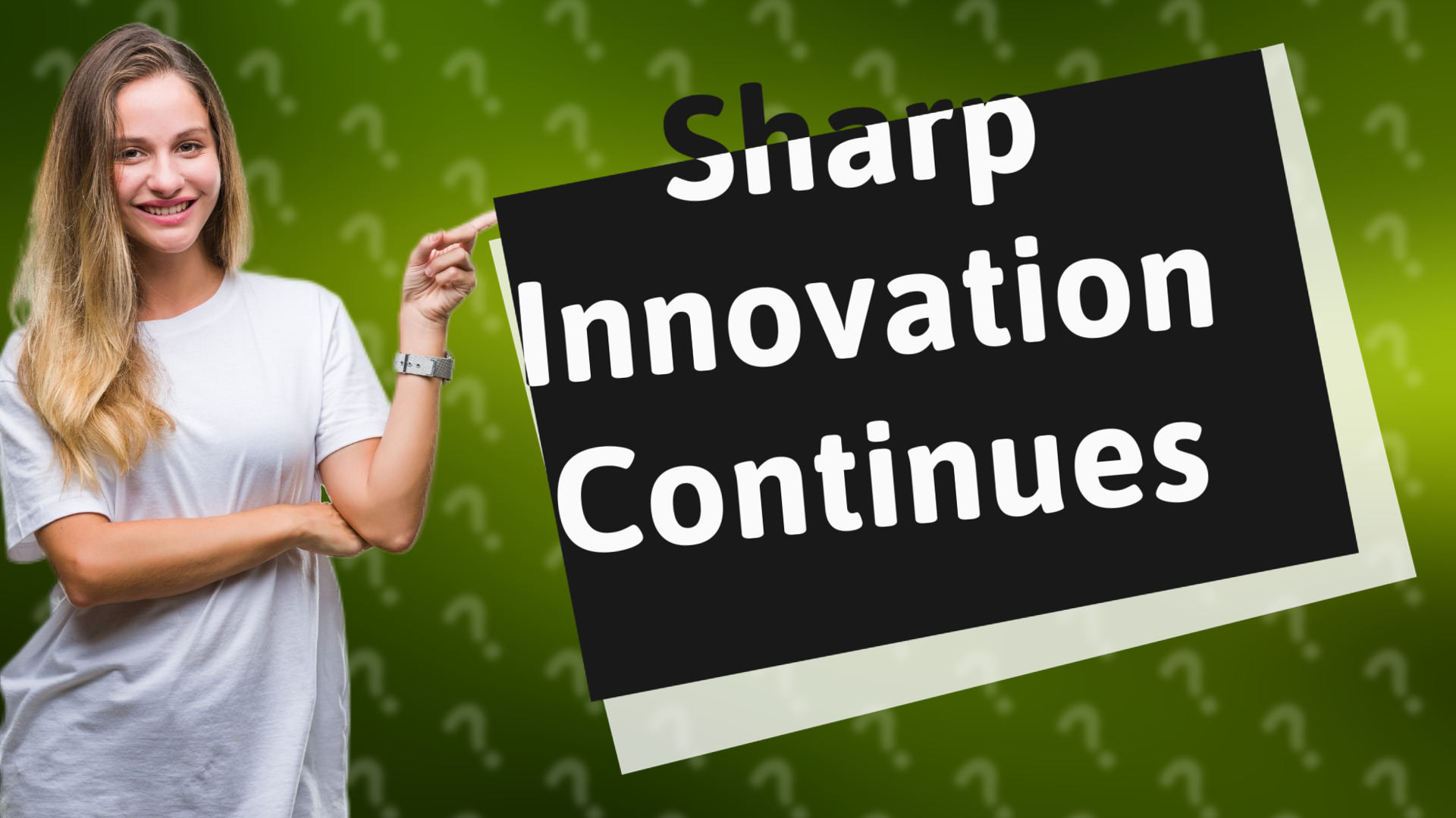 Sharp Innovation Continues