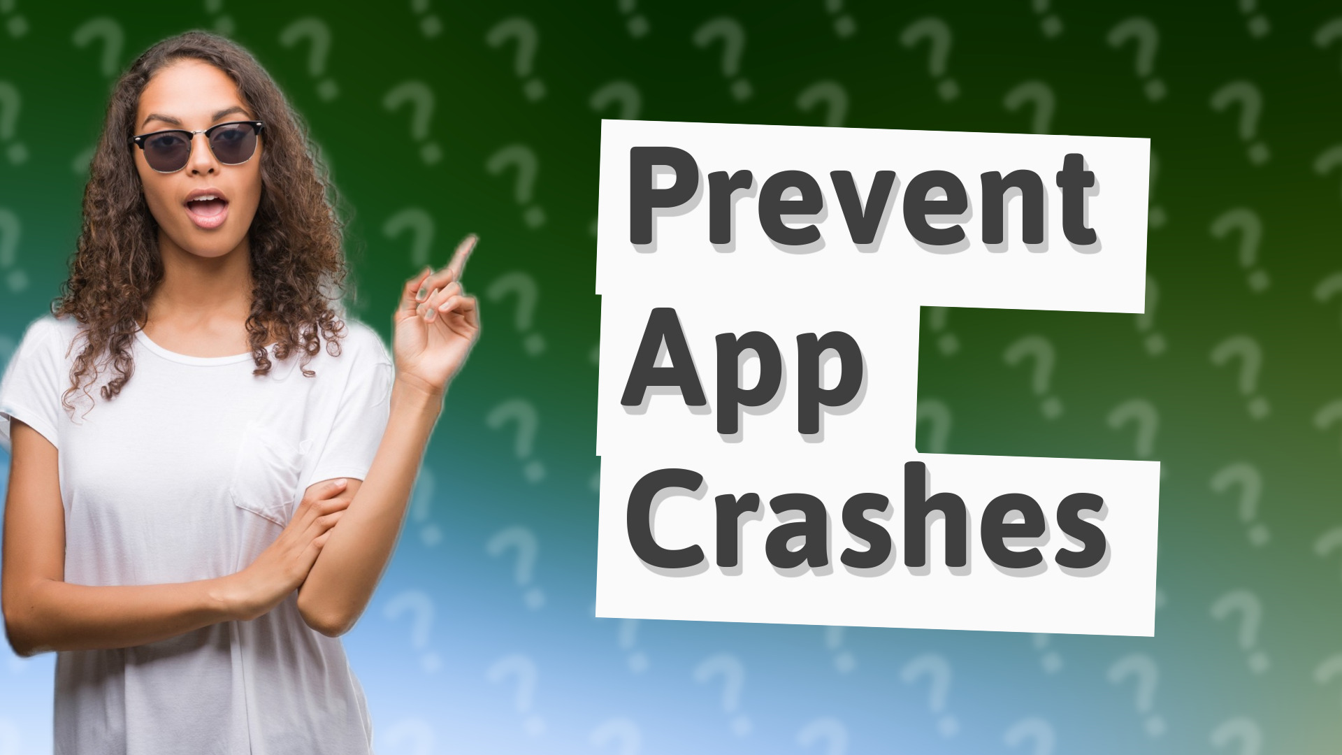Prevent App Crashes