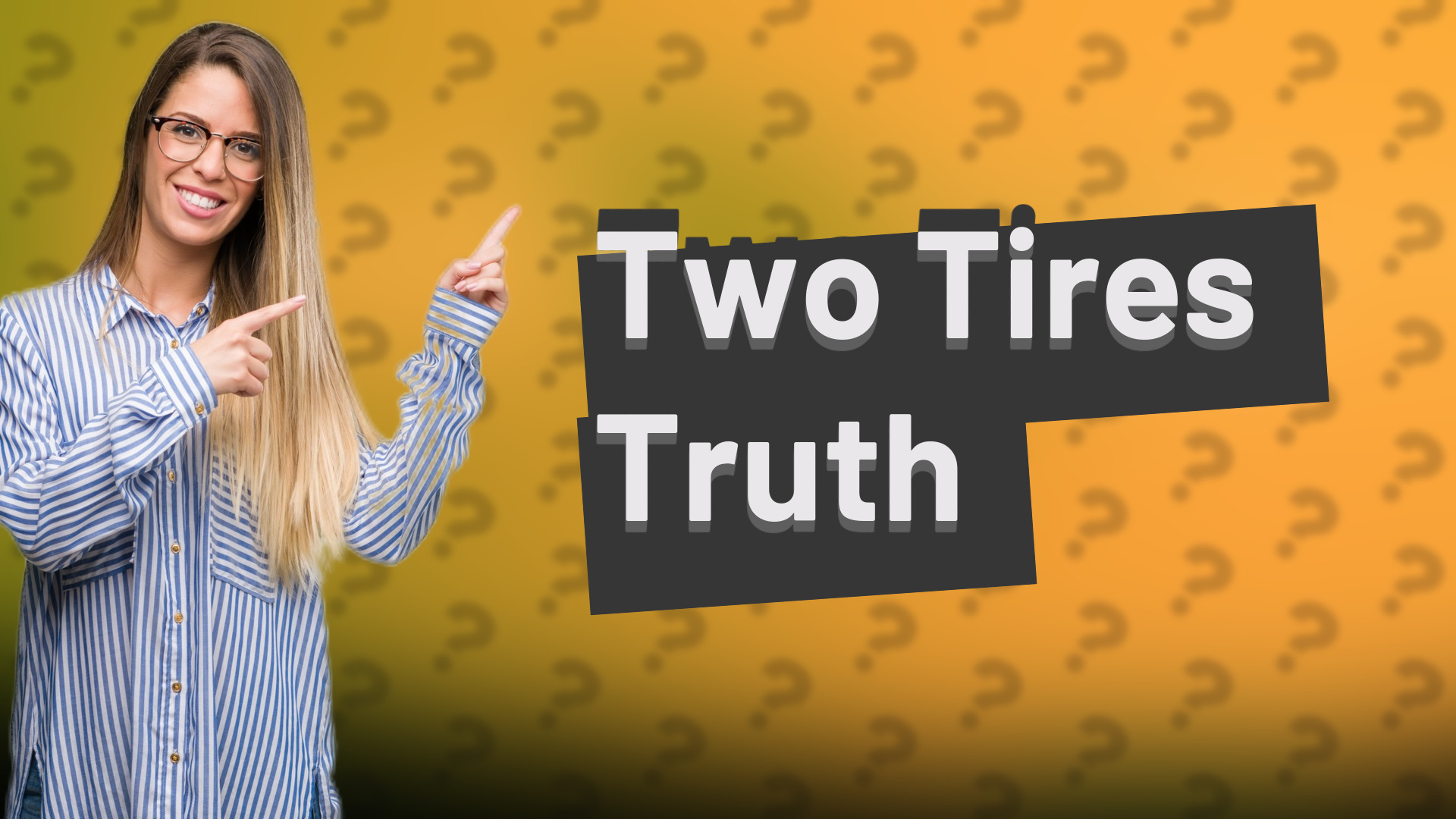 Two Tires Truth