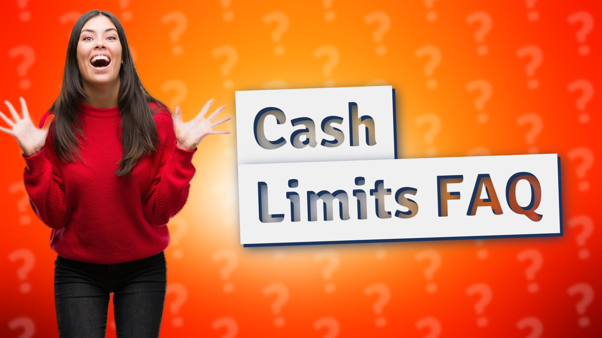 Cash Limits FAQ