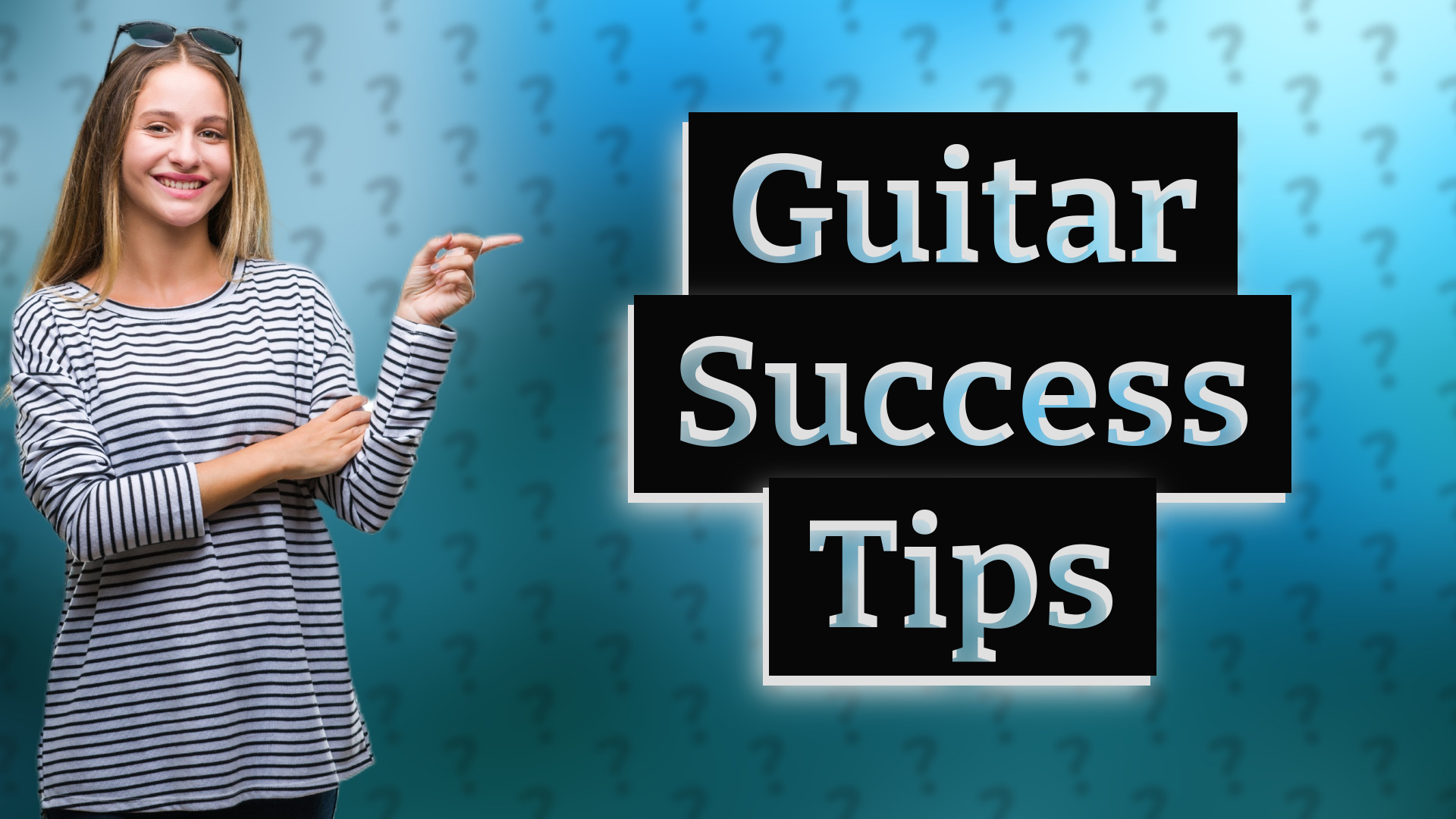 Guitar Success Tips