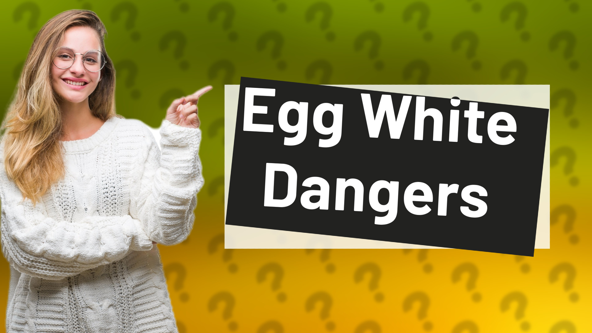 Egg White Dangers