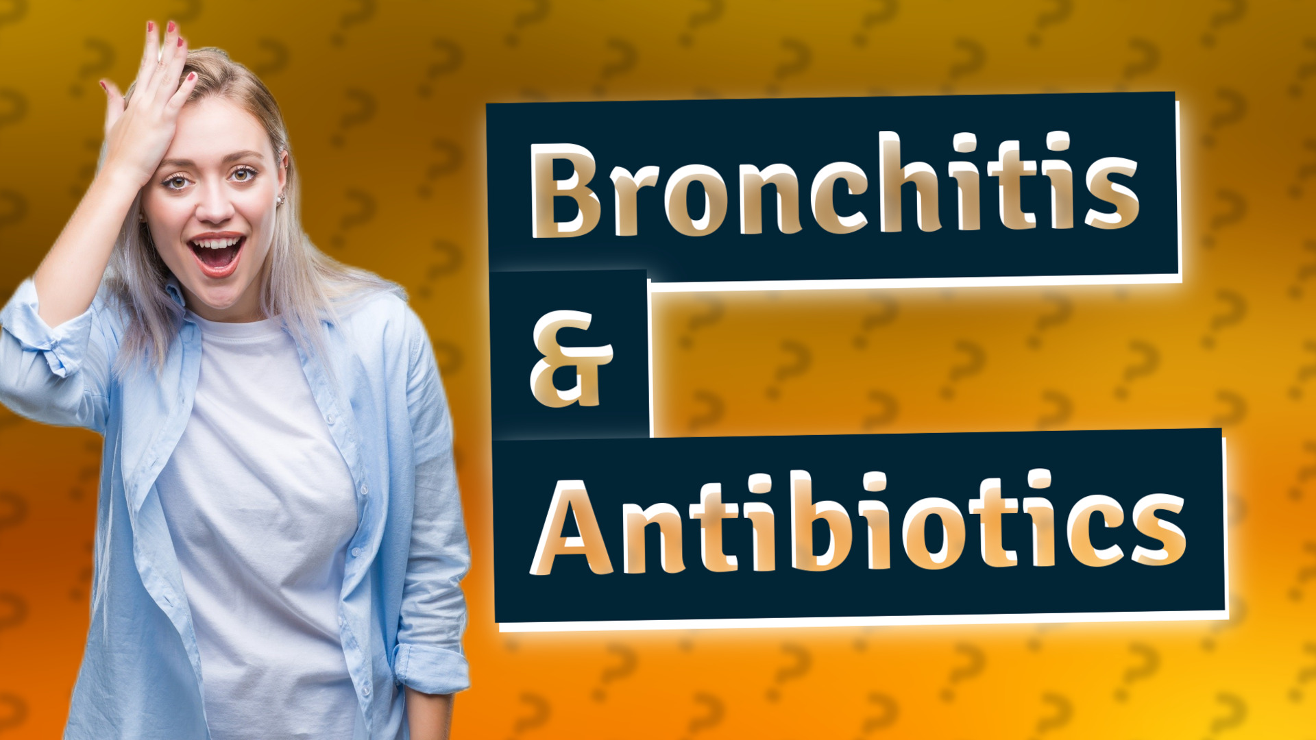 Bronchitis & Antibiotics
