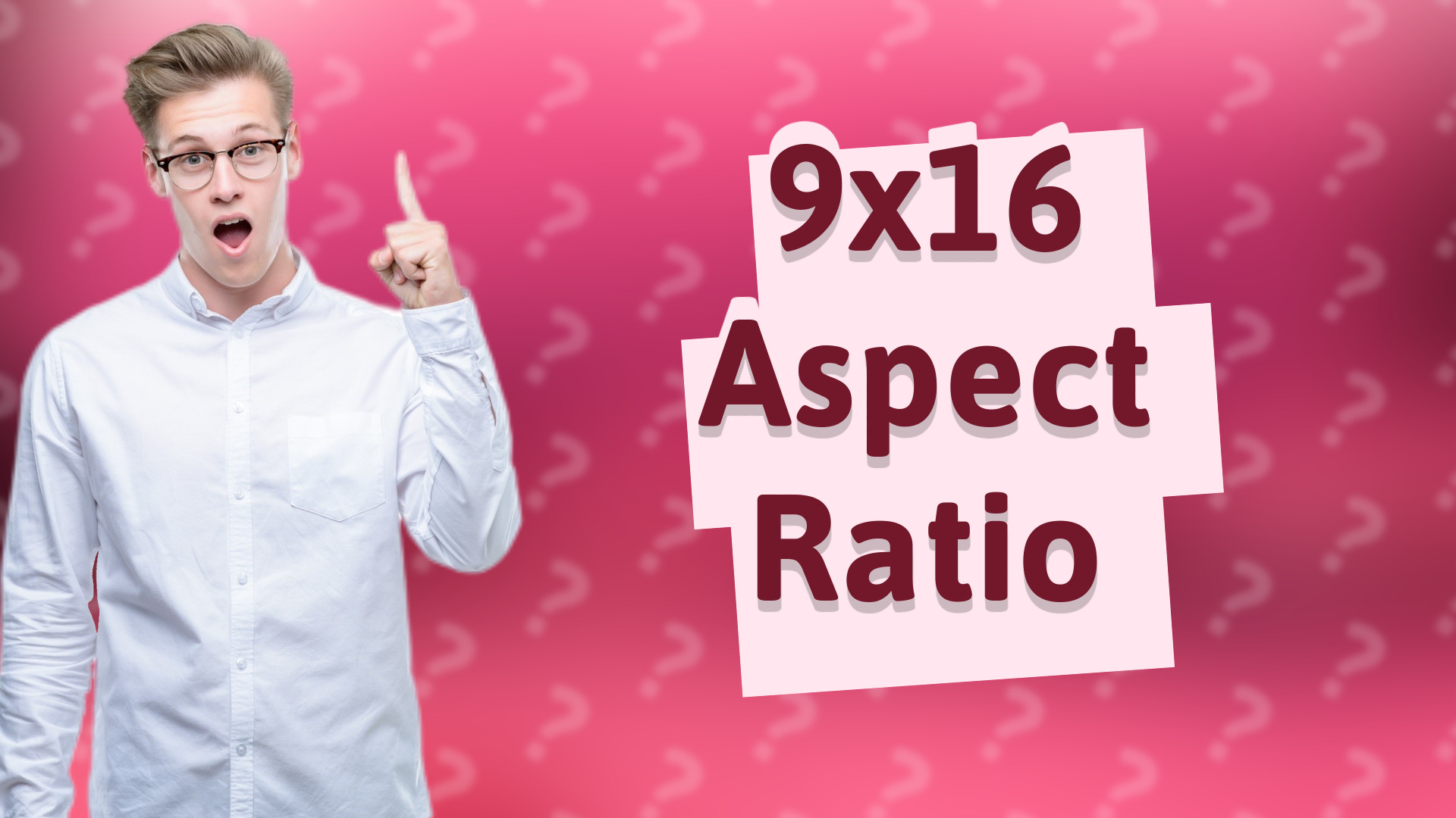 9x16 Aspect Ratio