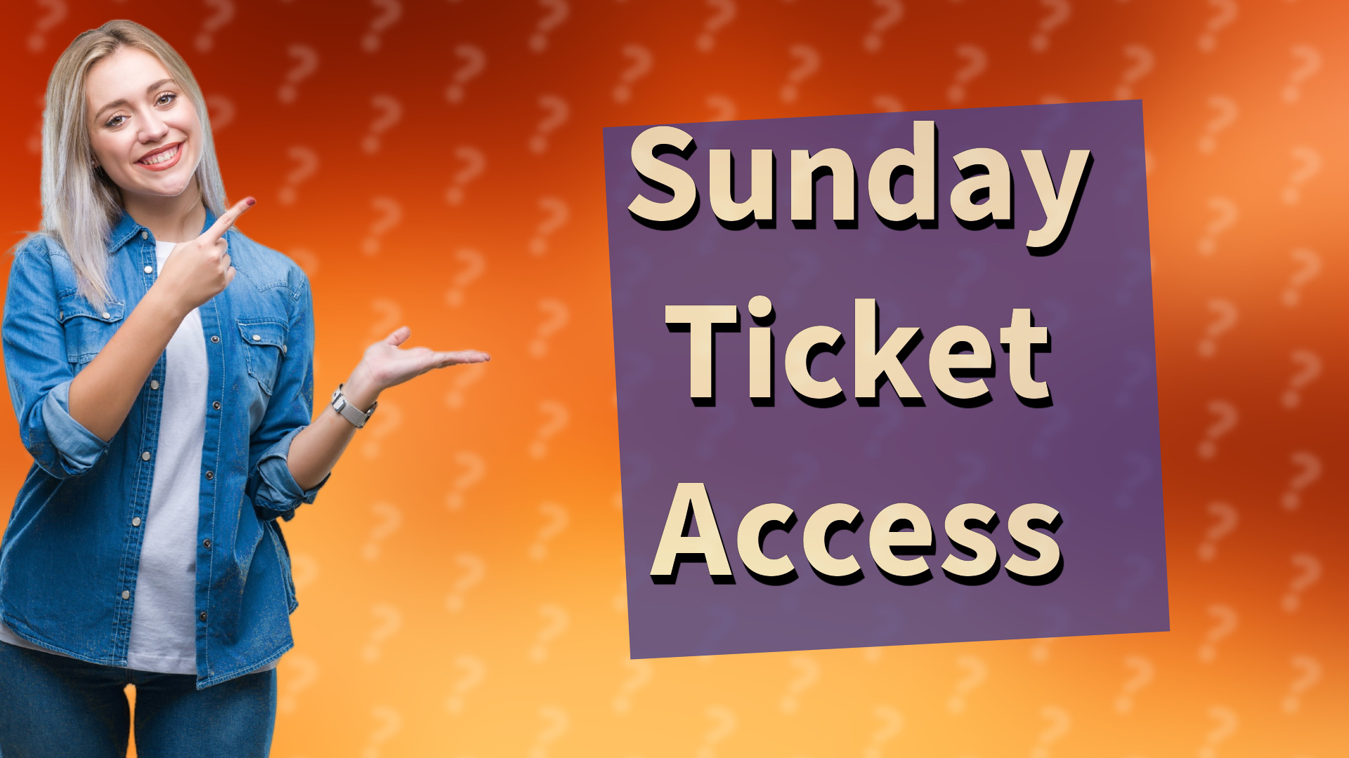 Sunday Ticket Access