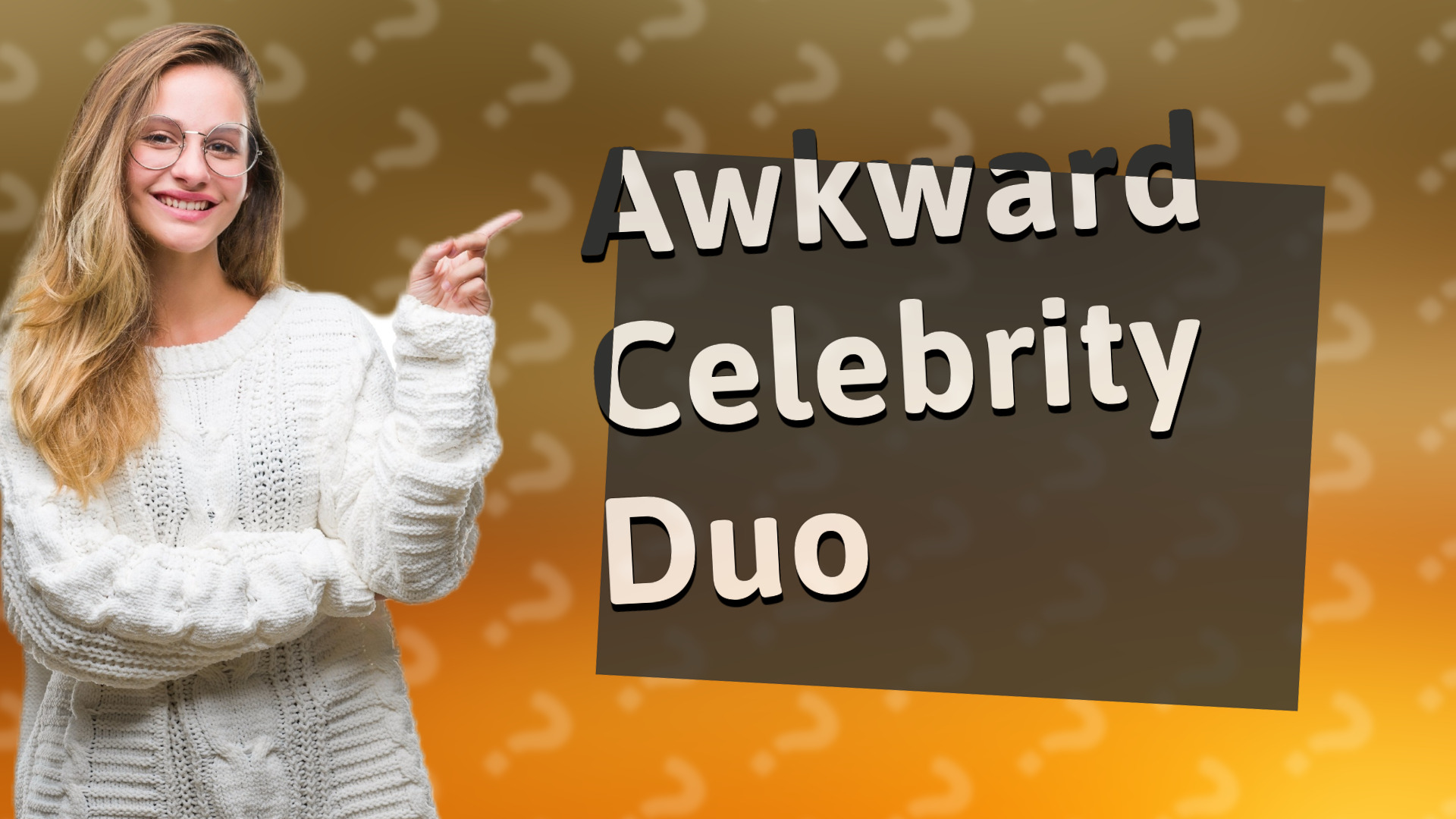 Awkward Celebrity Duo