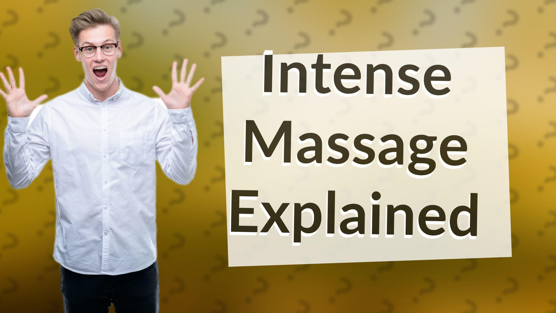 Intense Massage Explained