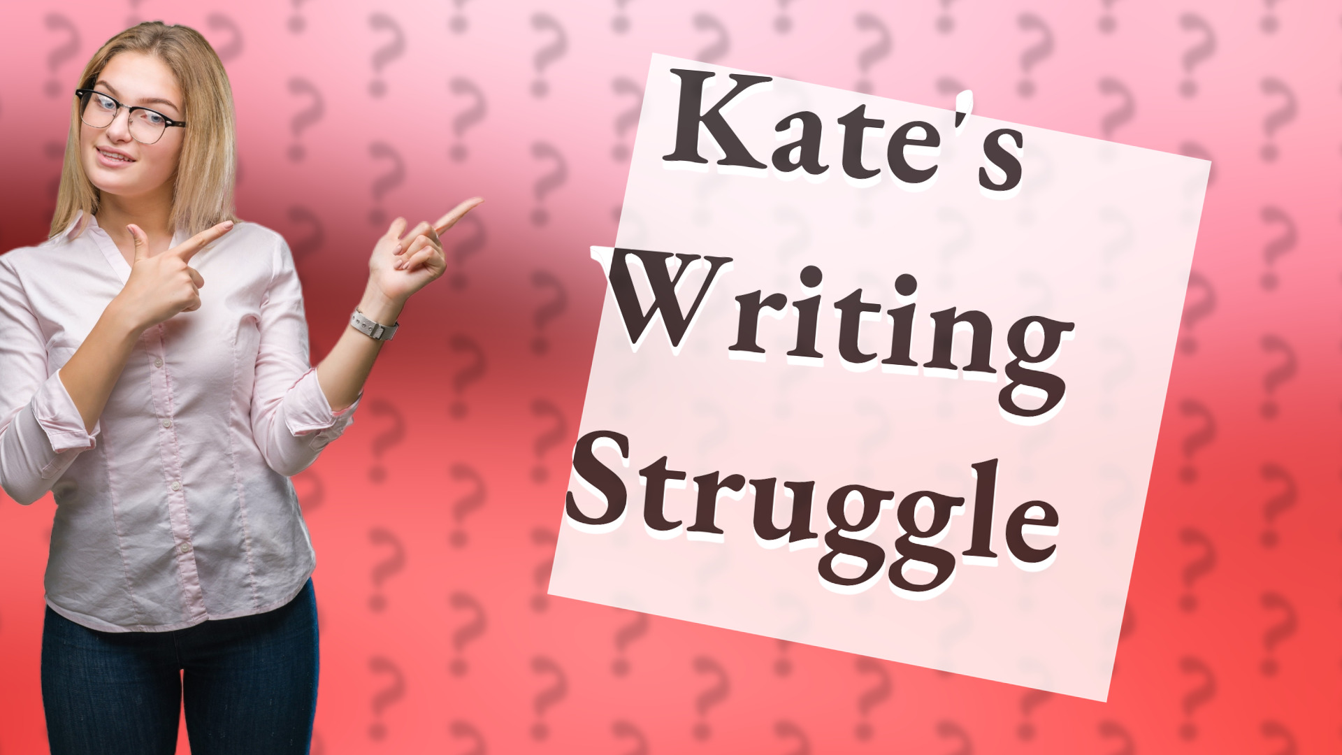 Kate's Writing Struggle