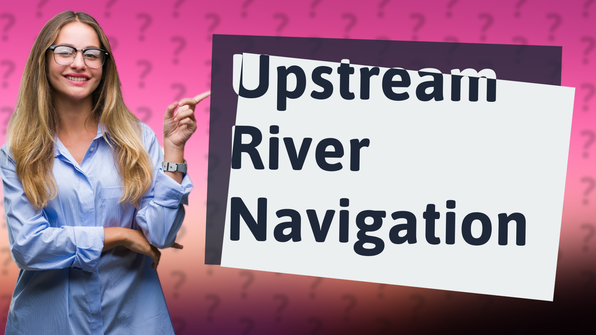 Upstream River Navigation