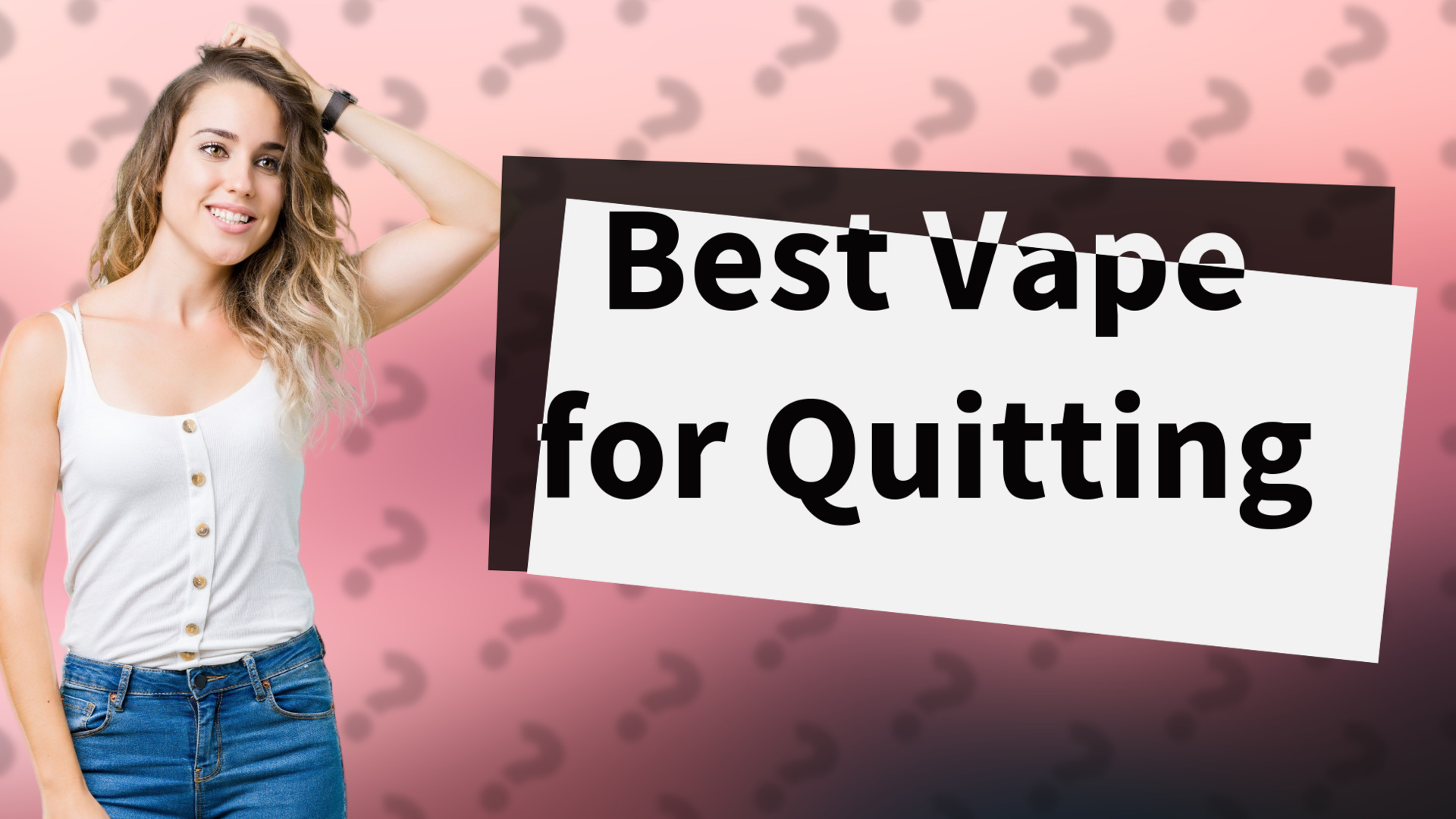 Best Vape for Quitting