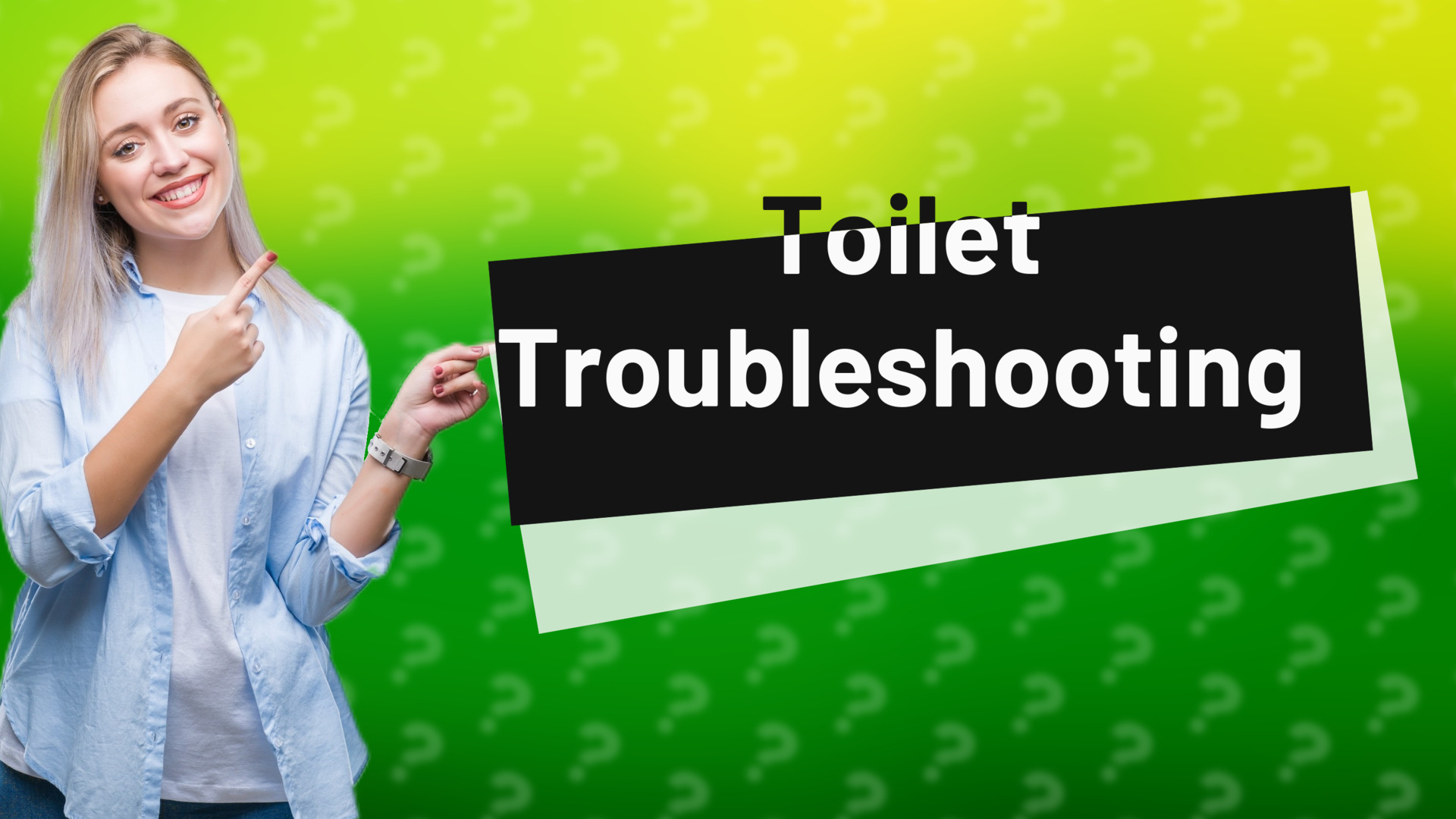 Toilet Troubleshooting