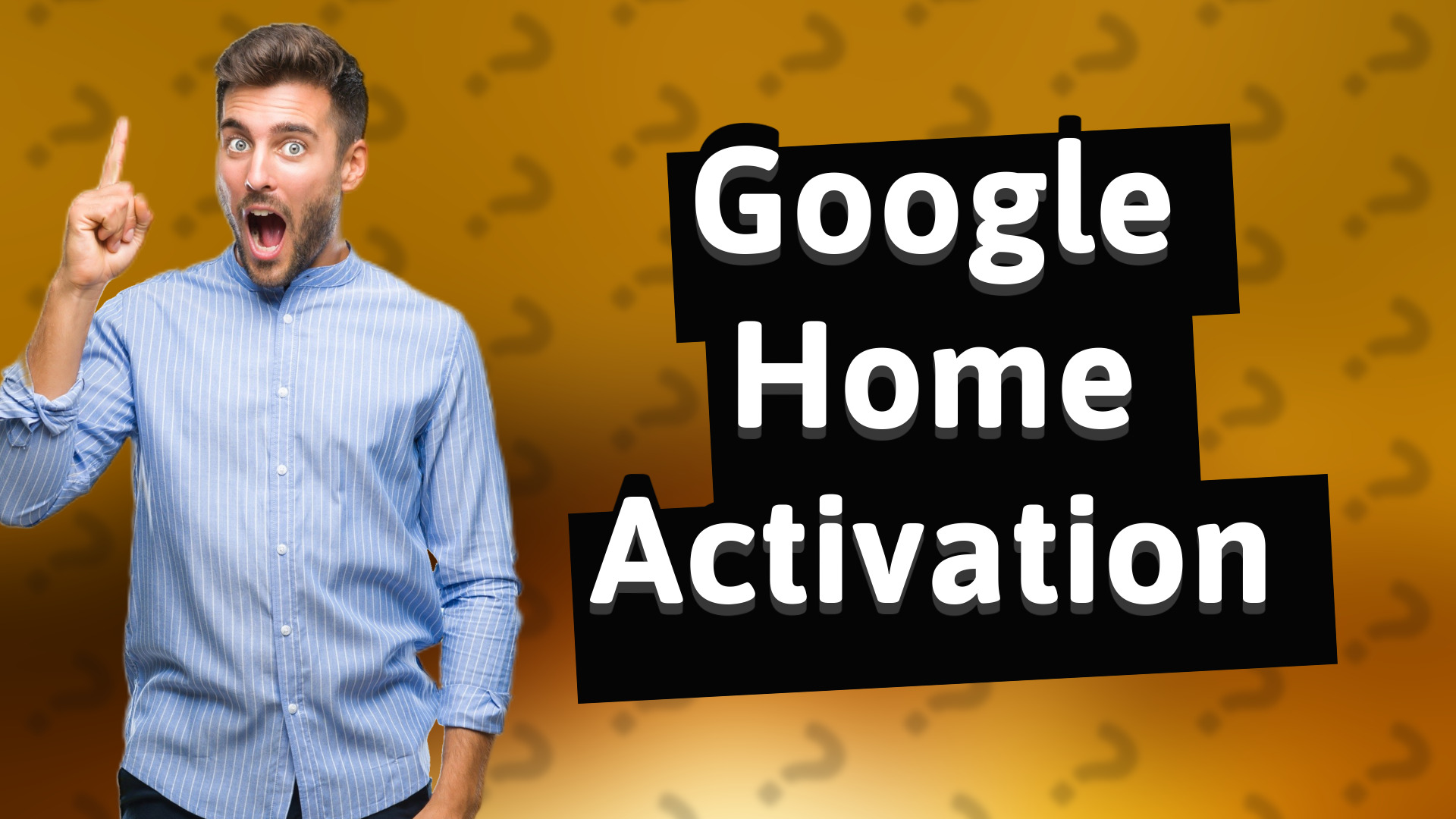 Google Home Activation