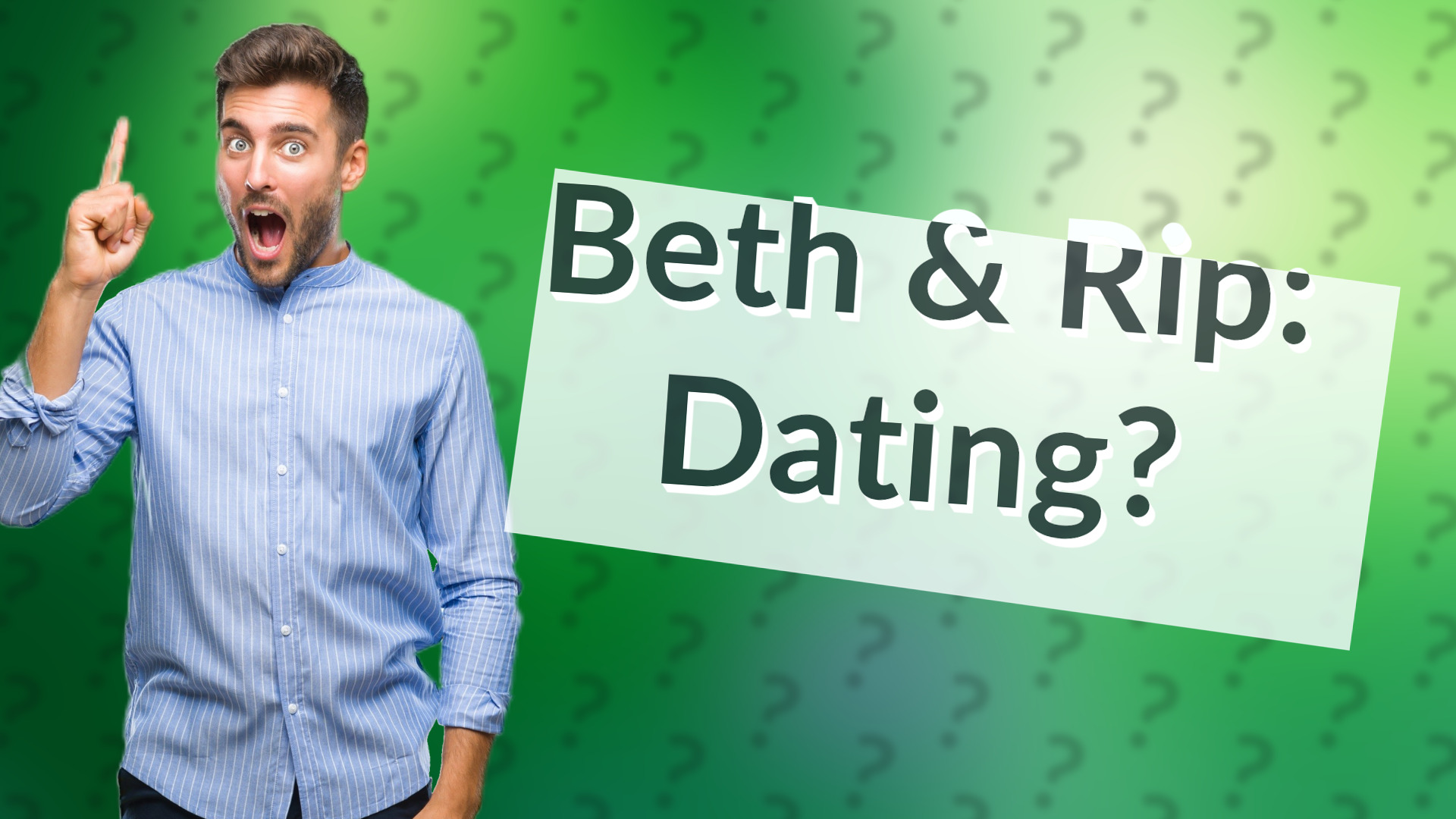 Beth & Rip: Dating?