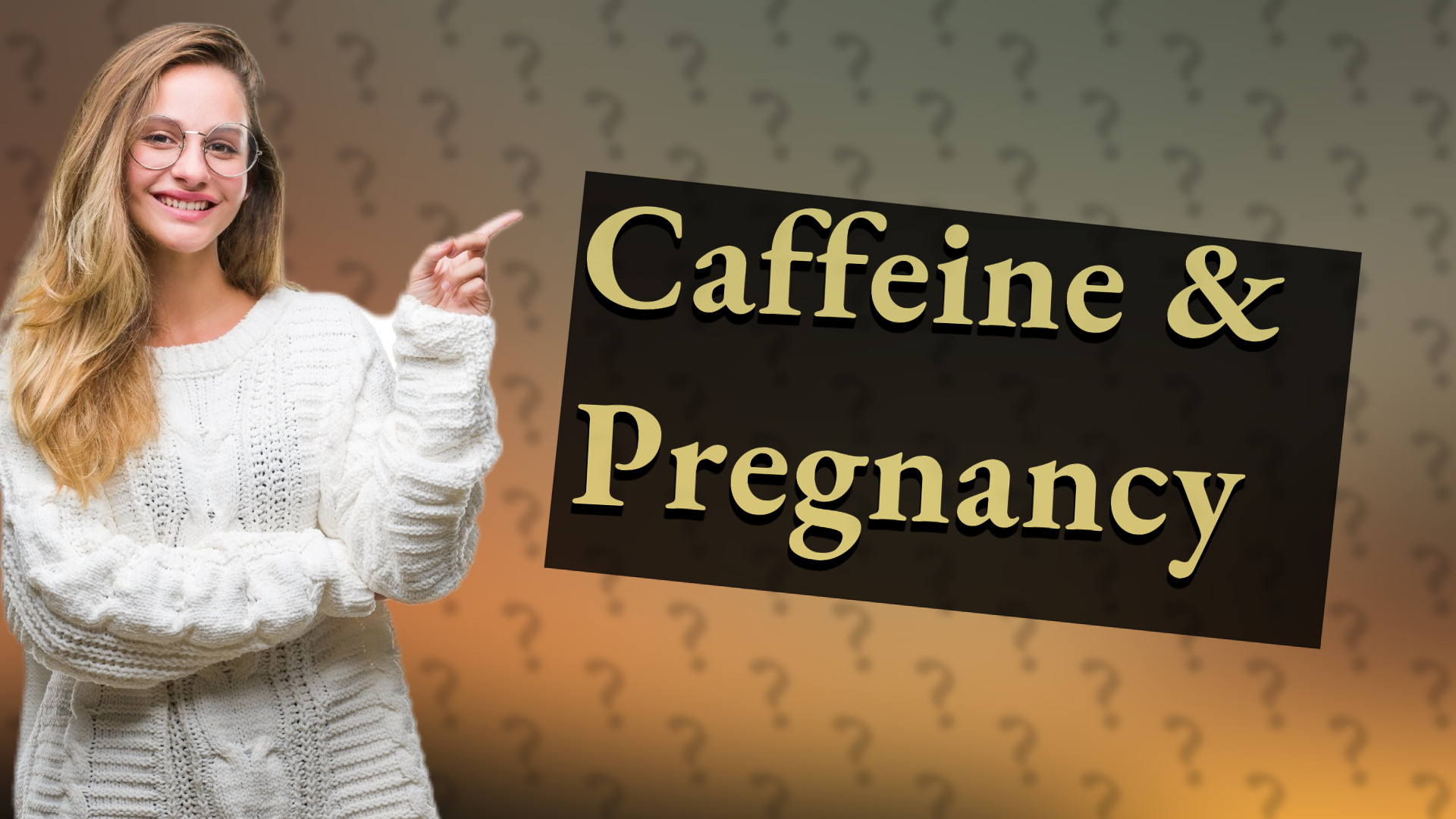 Caffeine & Pregnancy