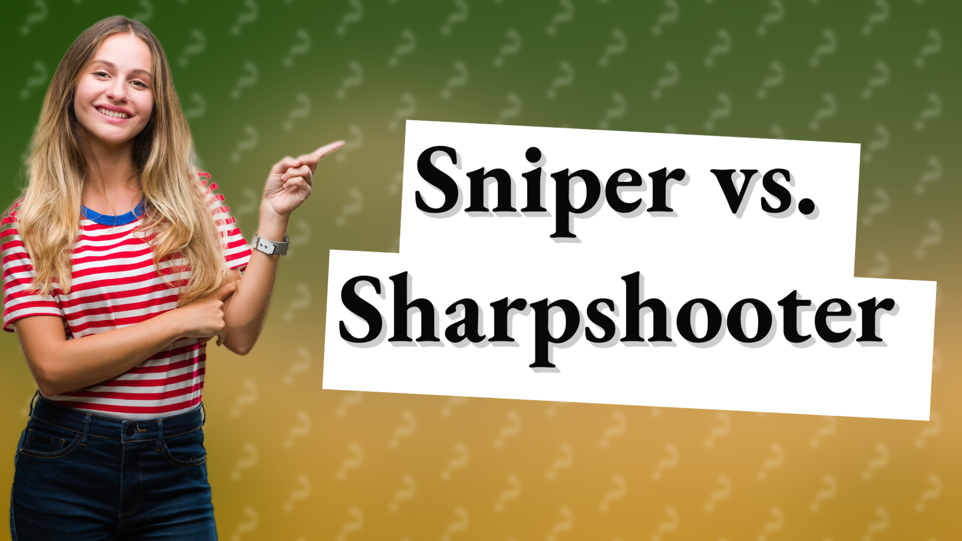 Sniper vs. Sharpshooter