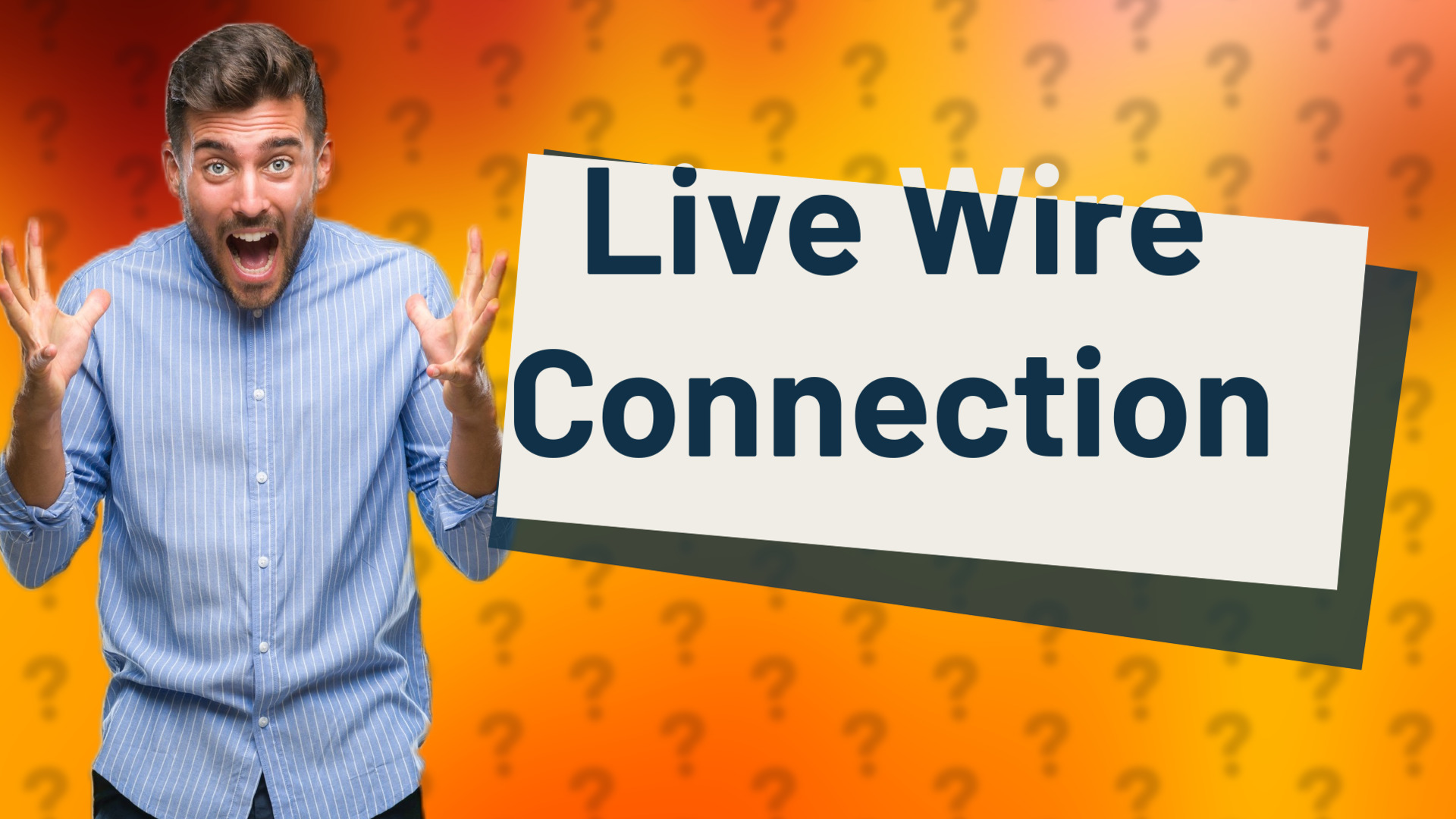 Live Wire Connection
