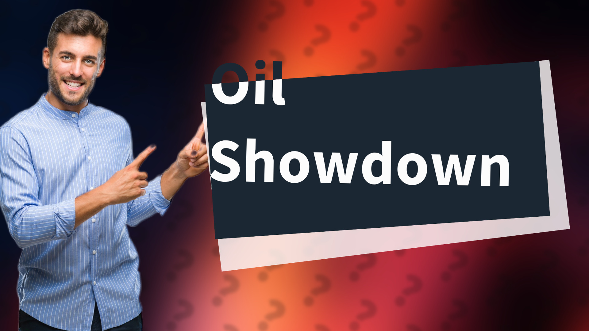 Oil Showdown