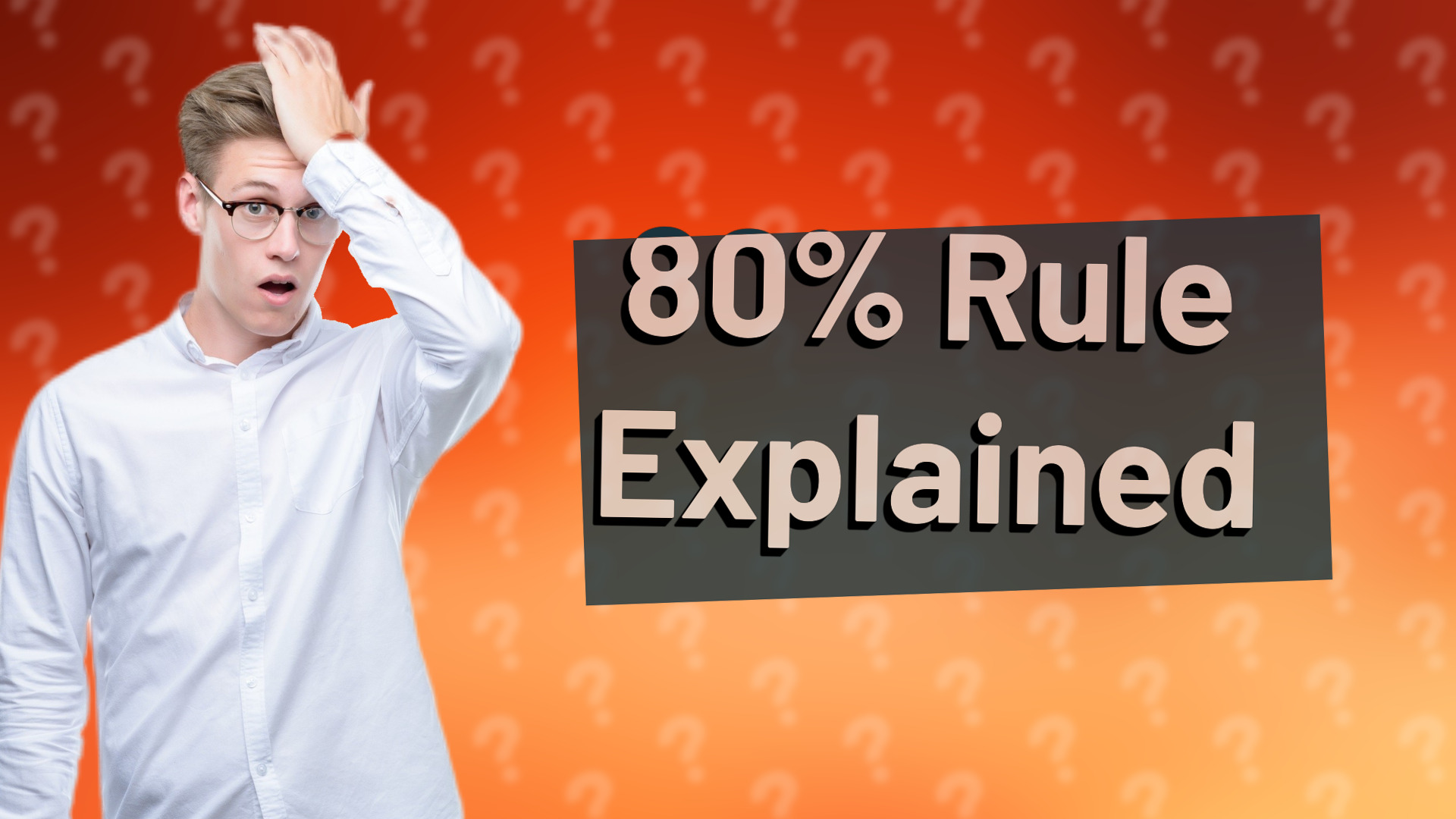 80% Rule Explained