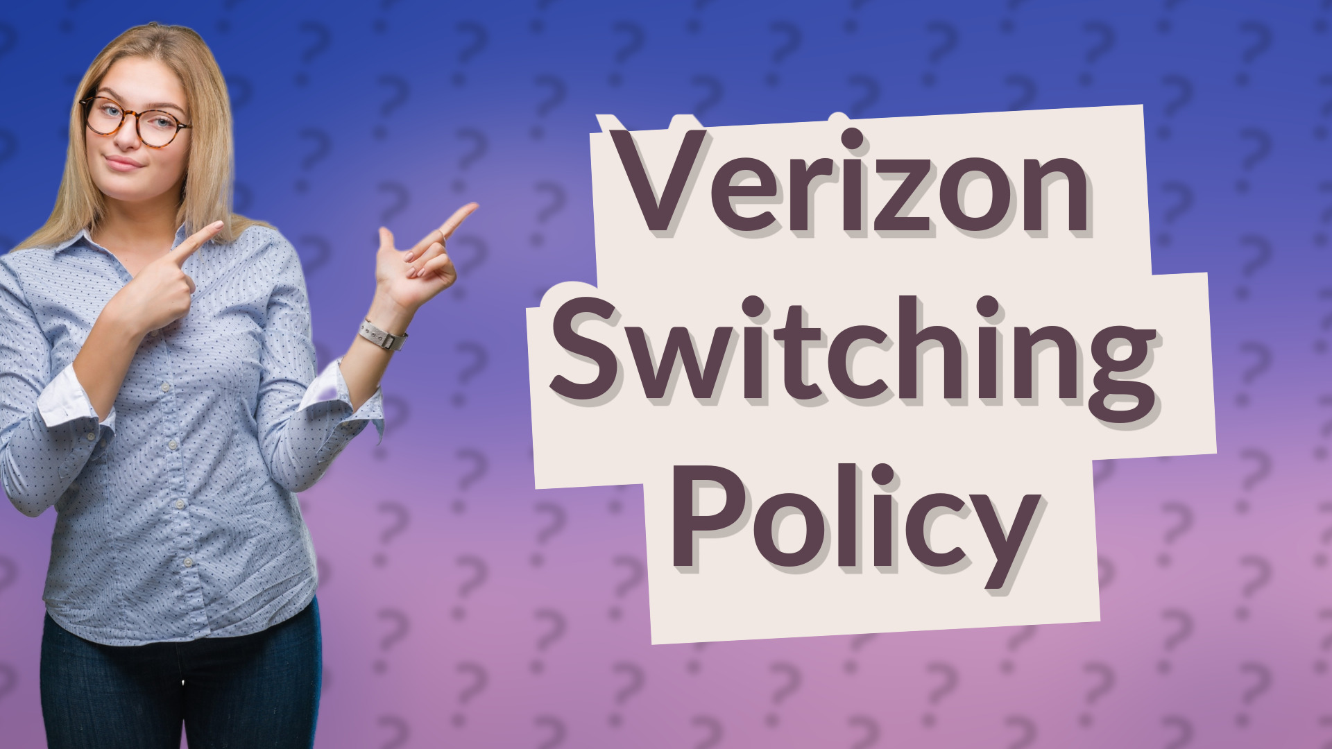 Verizon Switching Policy