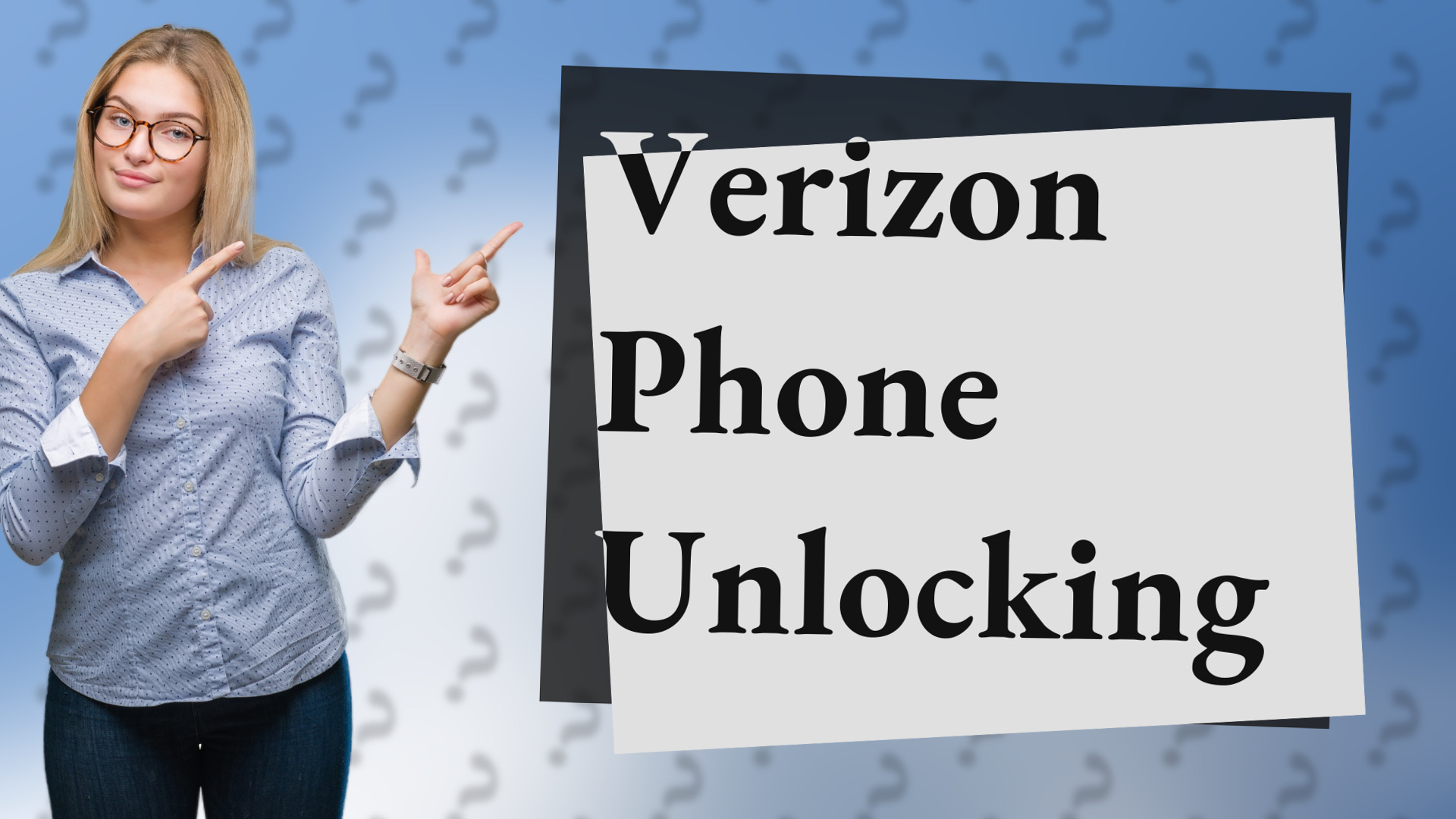 Verizon Phone Unlocking