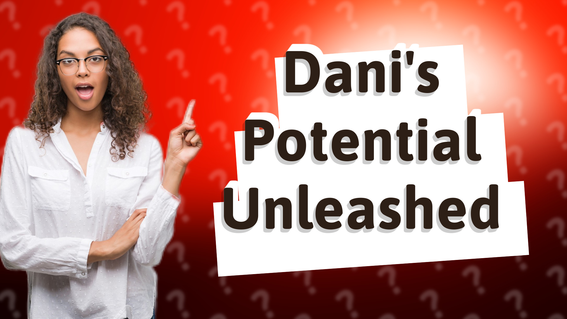 Dani's Potential Unleashed
