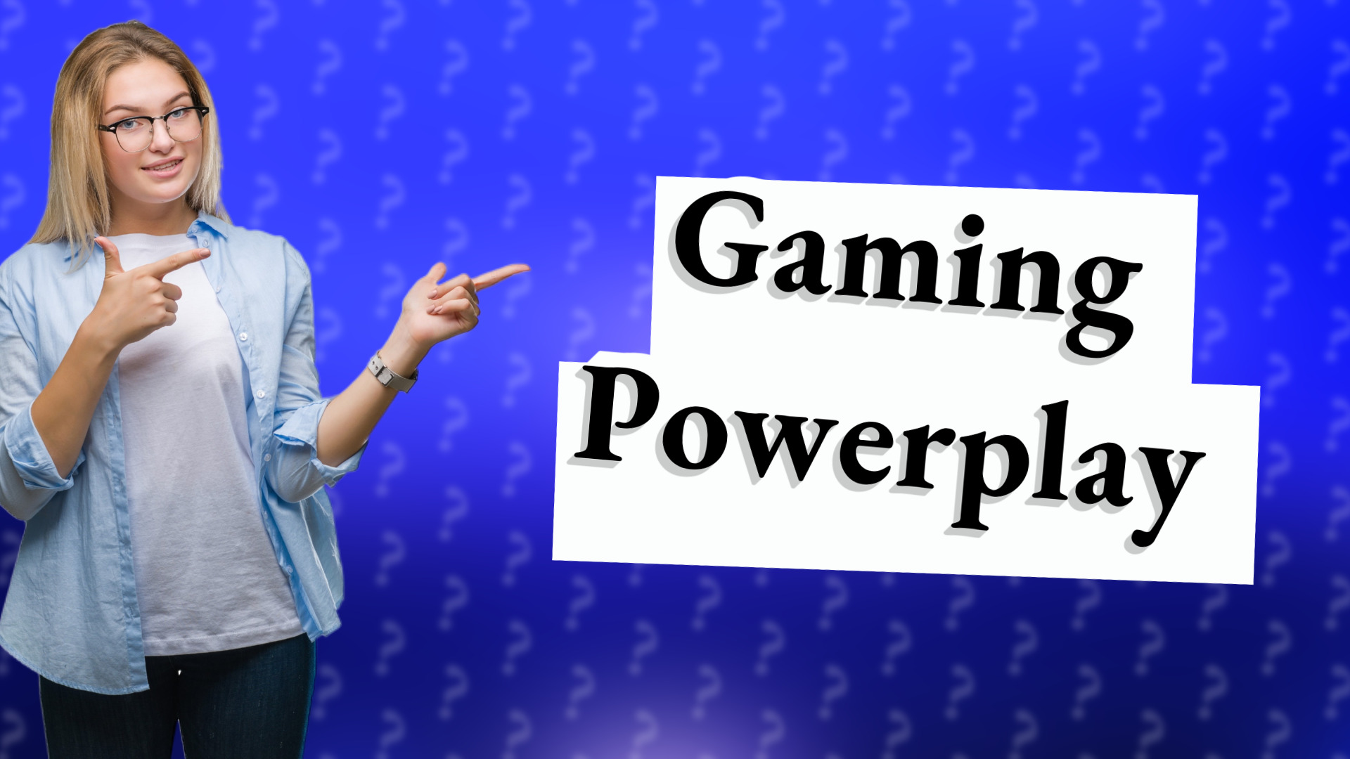 Gaming Powerplay